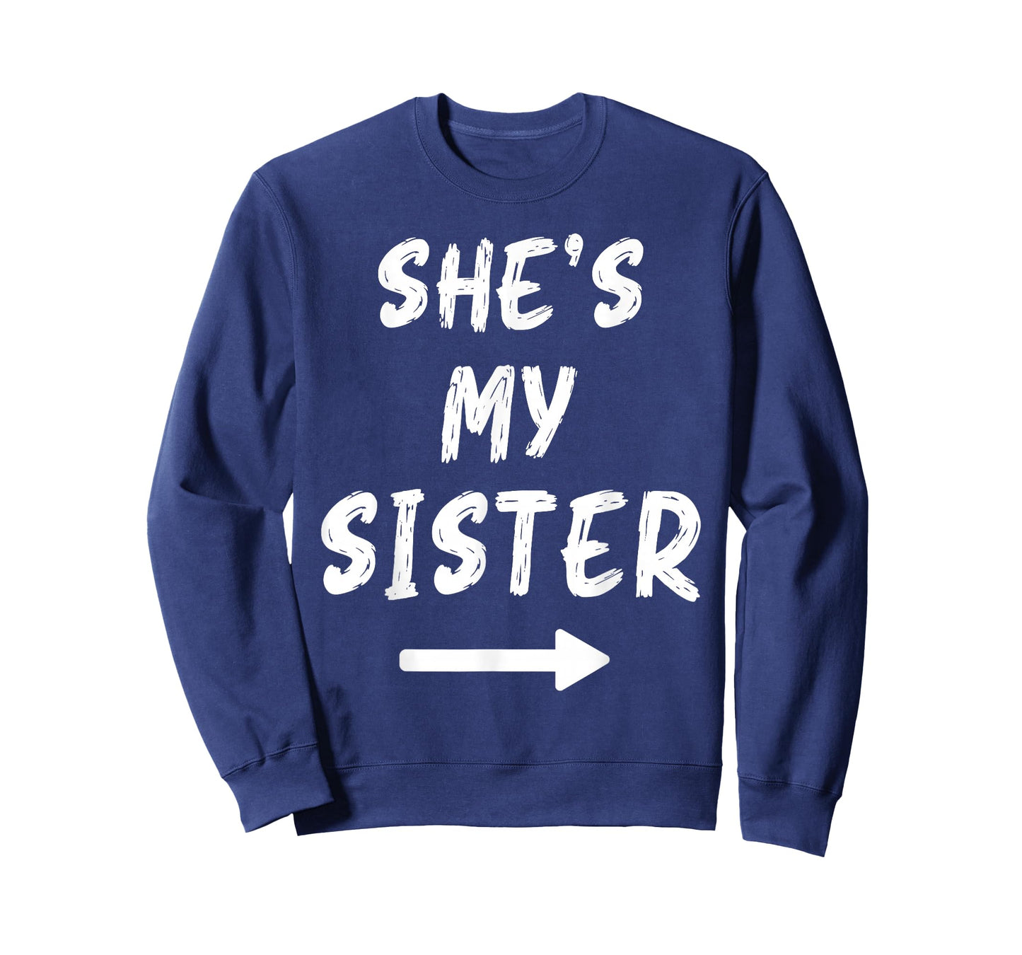 She's My Sister Funny Matching Costume for Brother T-Shirt