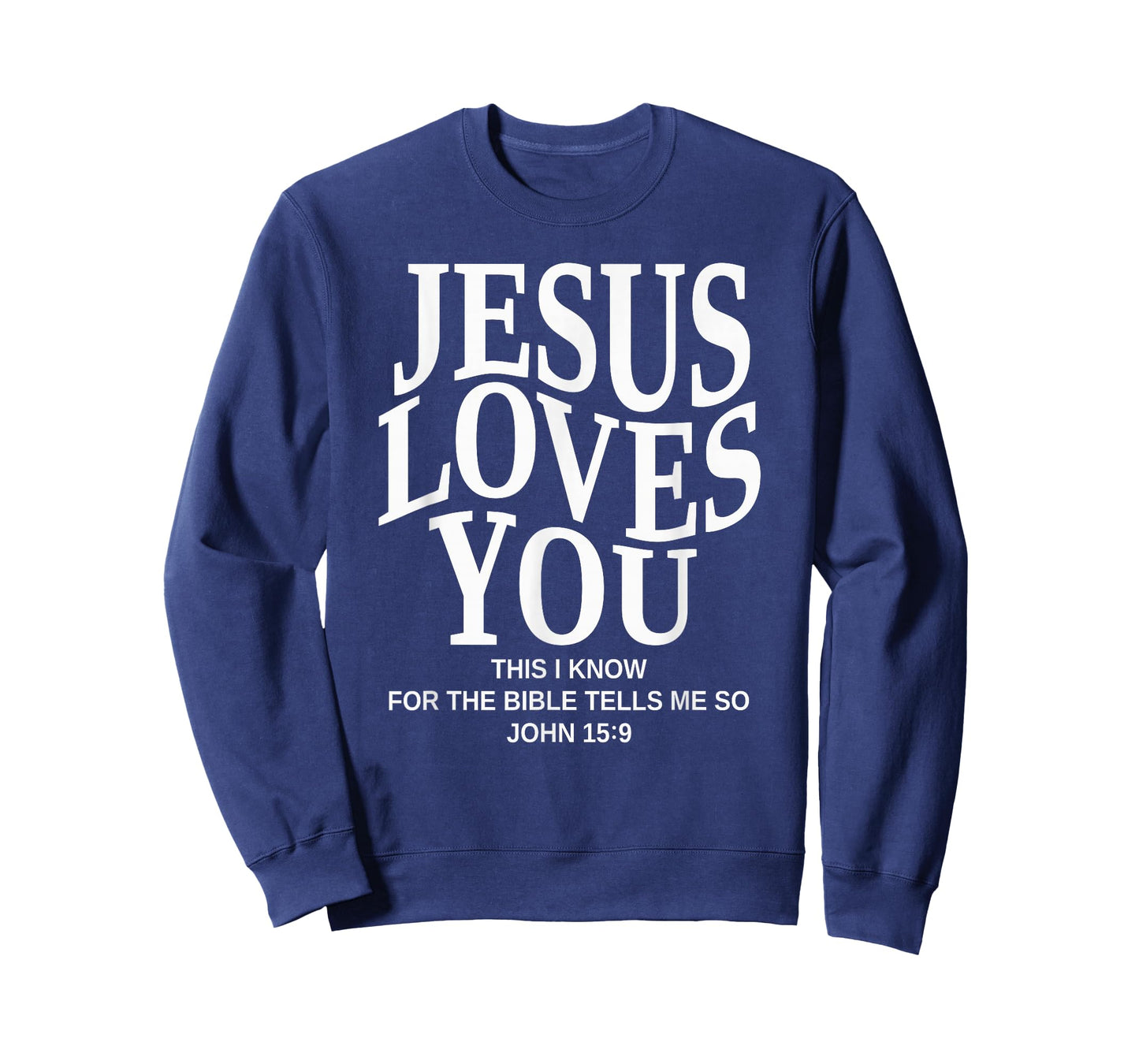 Jesus Loves You This I Know for The Bible Tells Me So, Faith T-Shirt