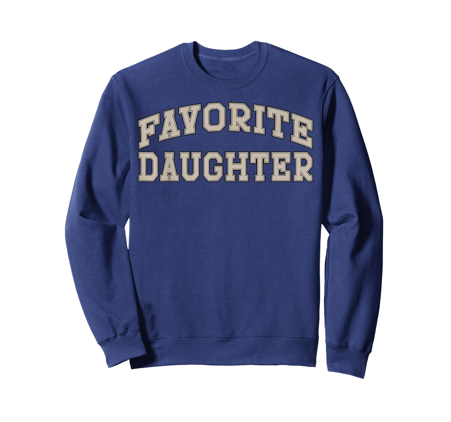 Favorite Daughter Funny T-Shirt