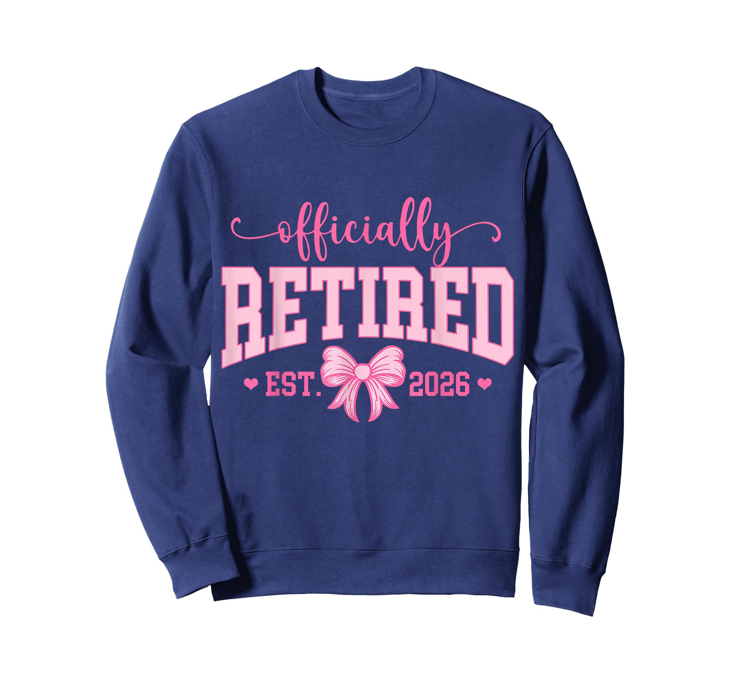 Pink Bow Officially Retired 2026 Retirement Men Women Retire T-Shirt