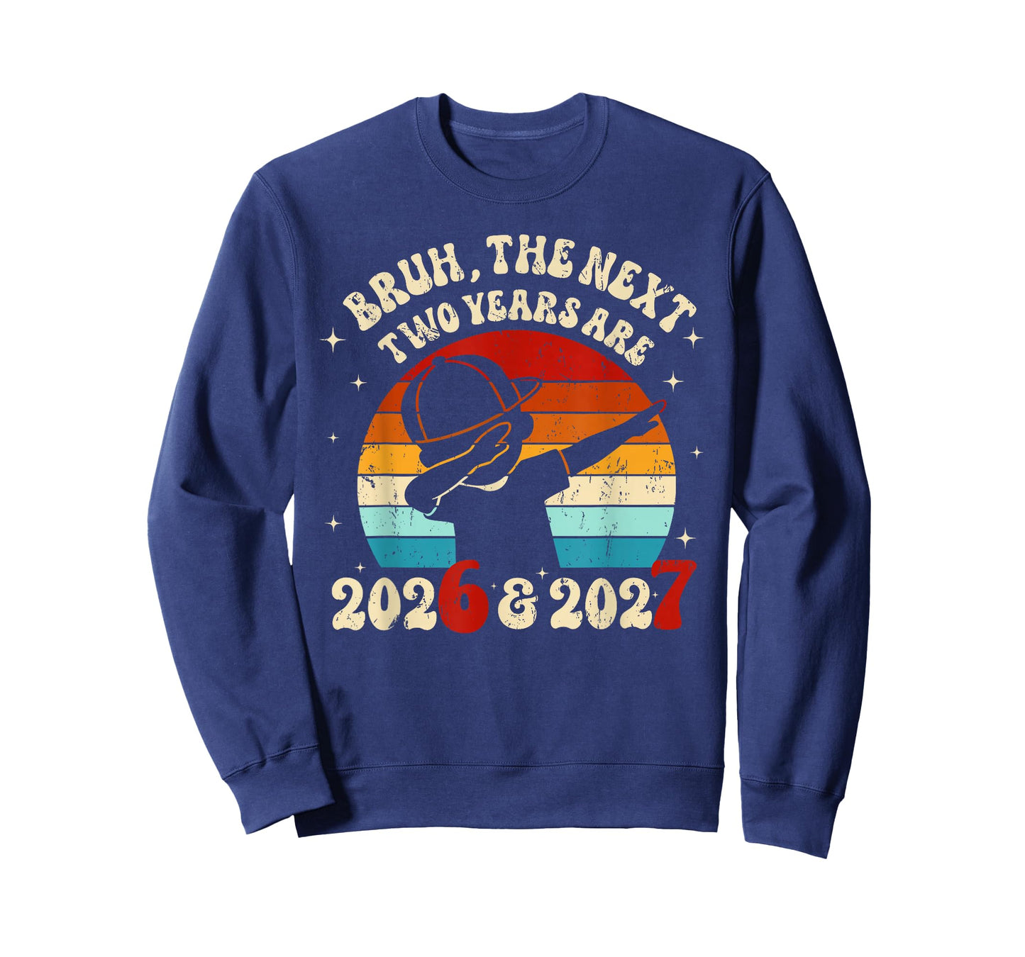New Year 67 Kids Bruh The Next Two Years are 2026 2027 T-Shirt