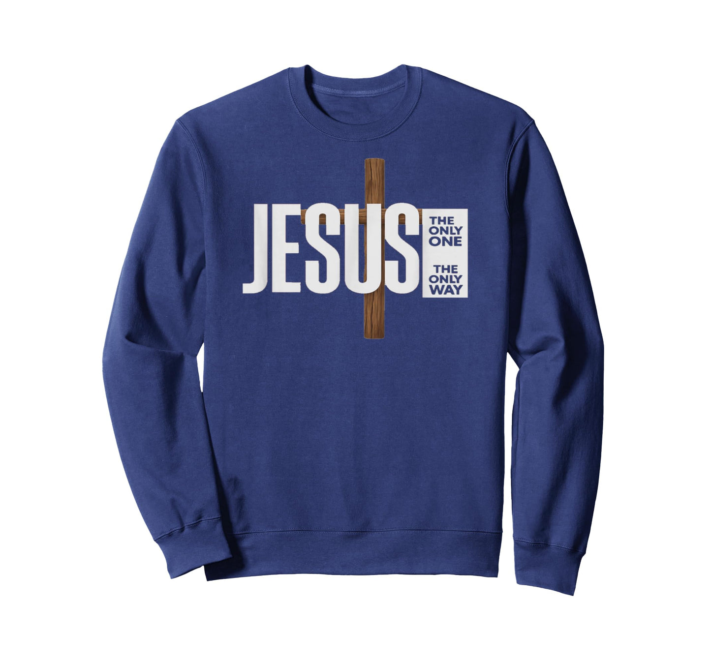 Jesus The ONLY ONE The ONLY Way T-Shirt