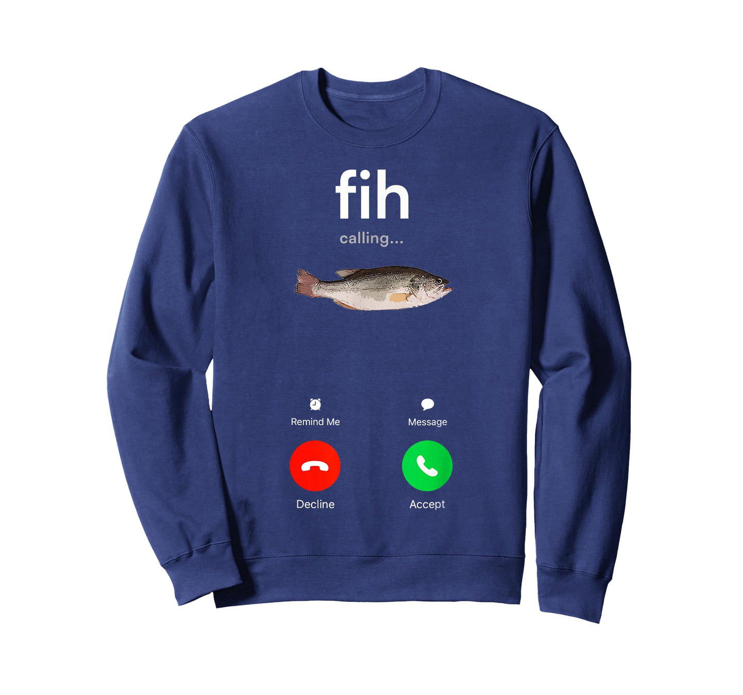 Fih Calling Decline Accept Phone Call Funny Fish T-Shirt