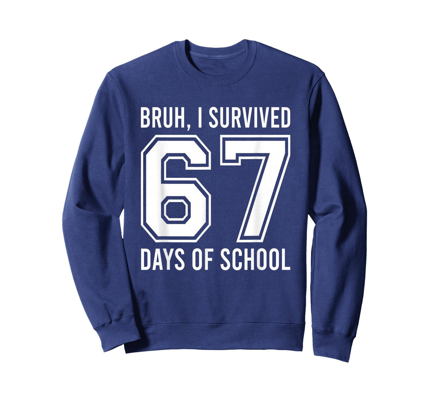 Bruh I Survived 67 Days of School Funny Six Seven Hands Meme T-Shirt