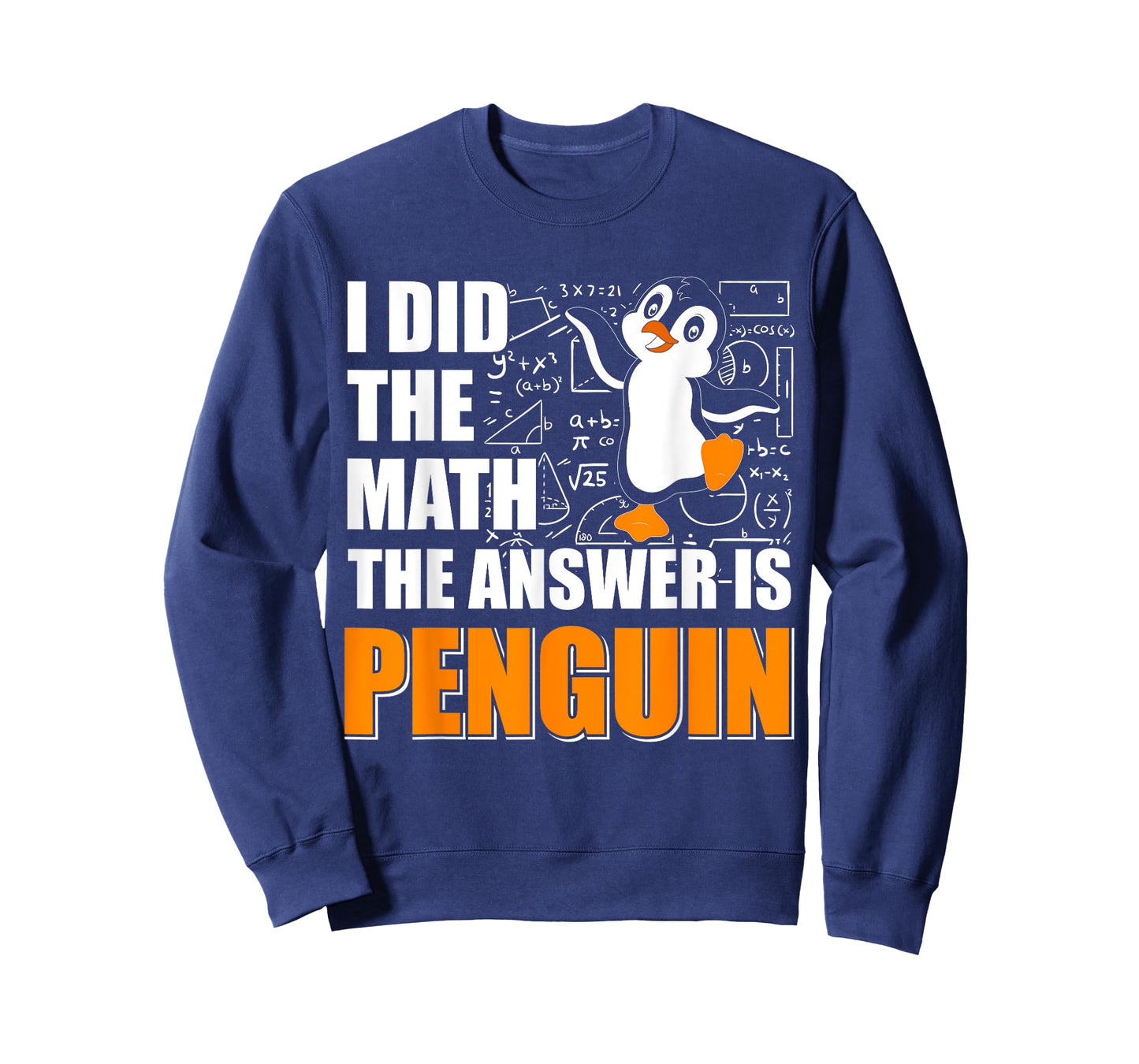 I Did The Math The Answer is Penguin Men Women Kids T-Shirt