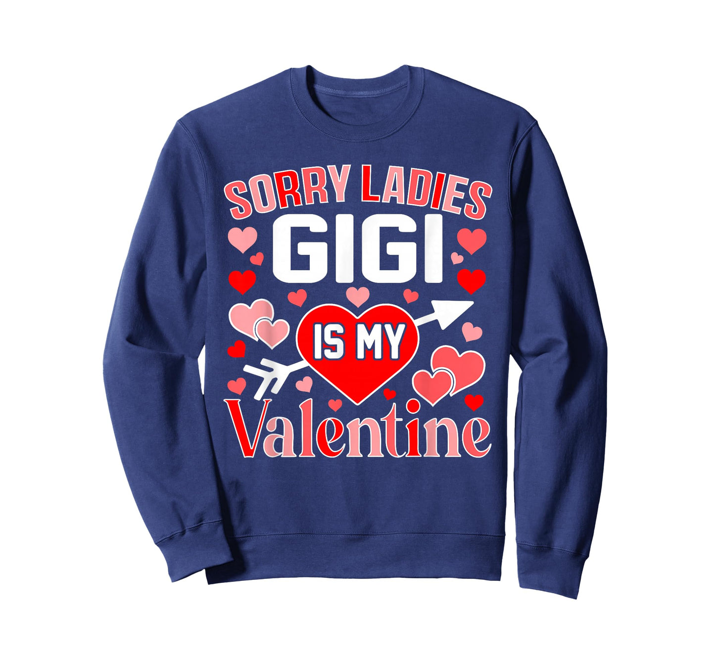 Sorry Ladies Gigi is My Valentine Cute Heart Valentine's Day T-Shirt