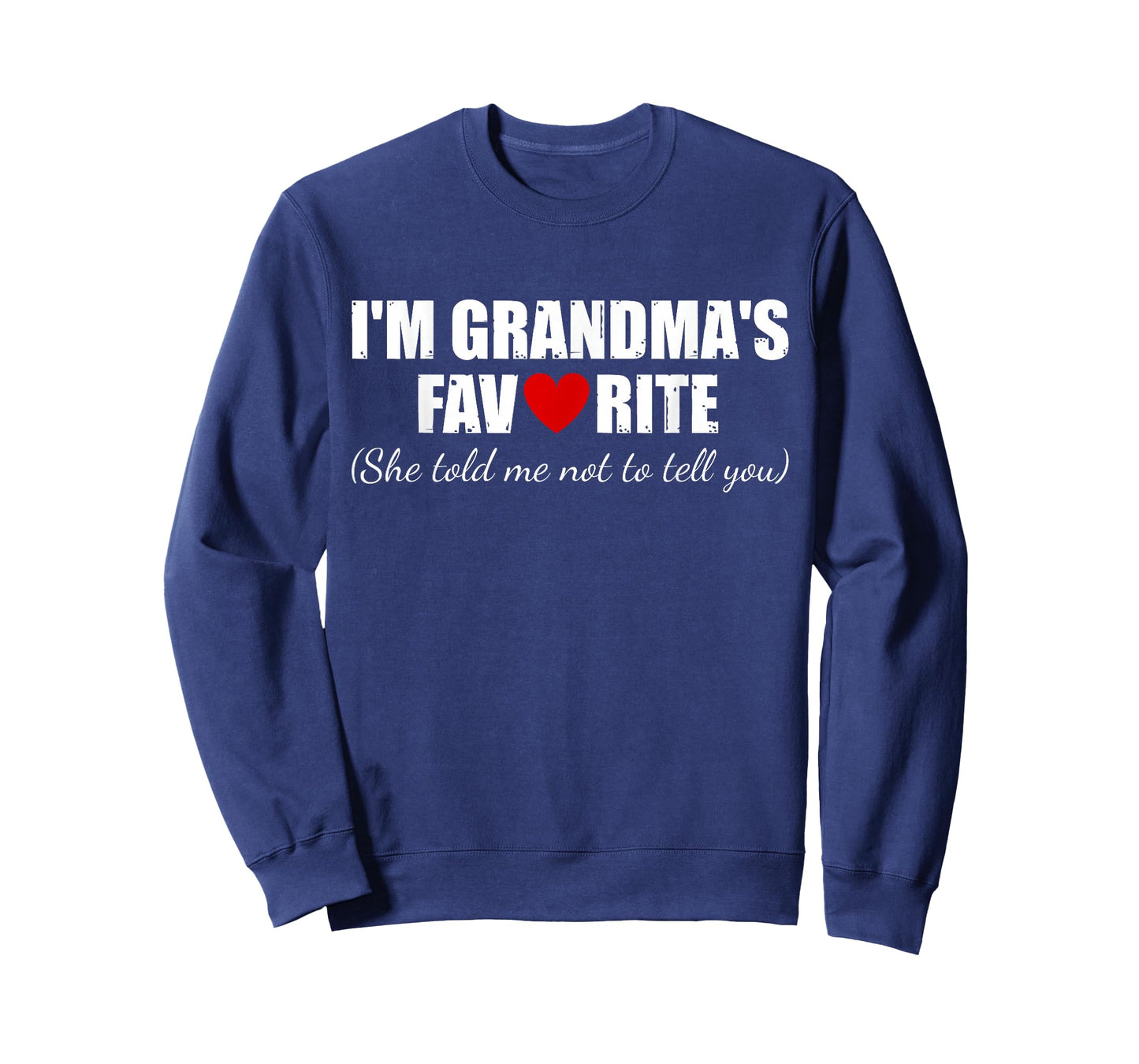 I'm Grandma's Favorite Grandchild Quote Baby Grand Daughter T-Shirt