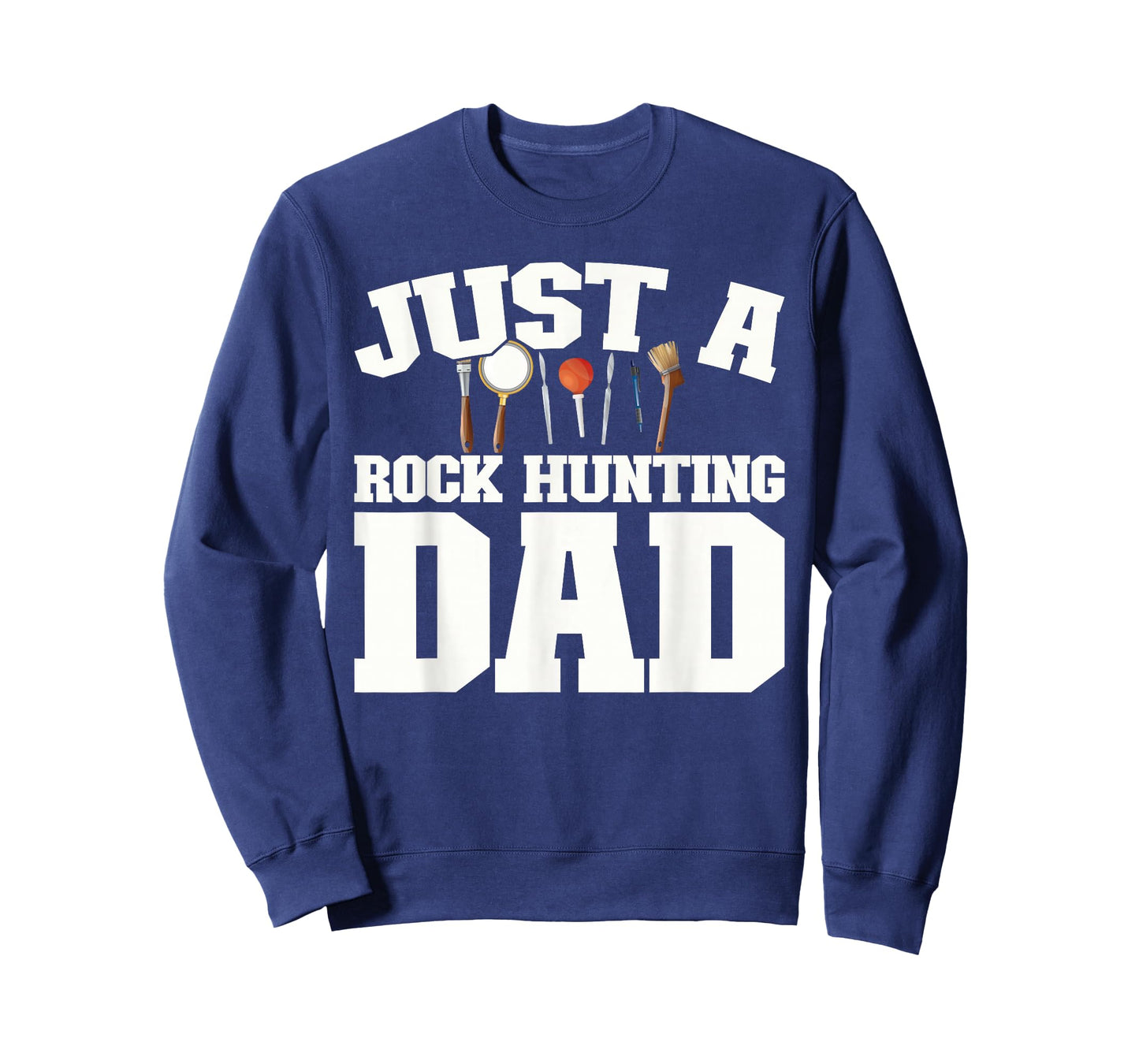 Rock Collector - Geology Geologist Just A Rock Hunting Dad T-Shirt