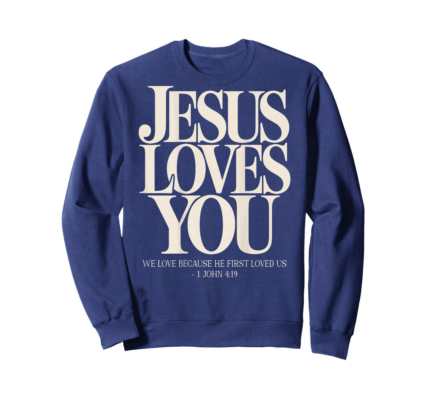 Jesus Loves You Christian Bible Verse 1 John 4:19 On Back T-Shirt