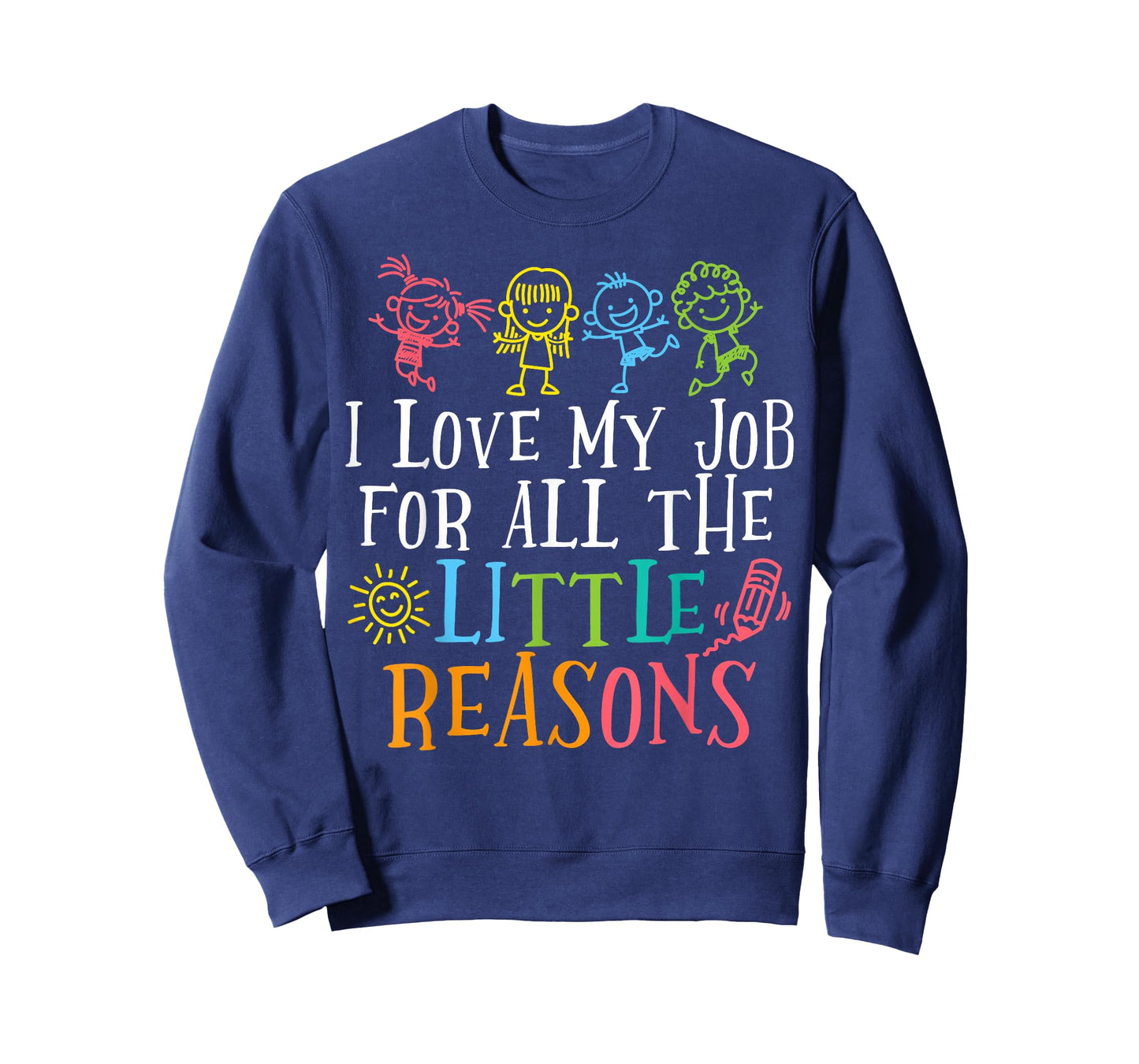 Preschool Teacher I Love My Job for All The Little Reasons T-Shirt