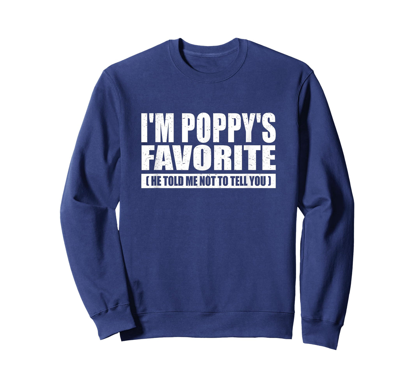 Funny I'm Poppy's Favorite for Birthday Anniversary T-Shirt