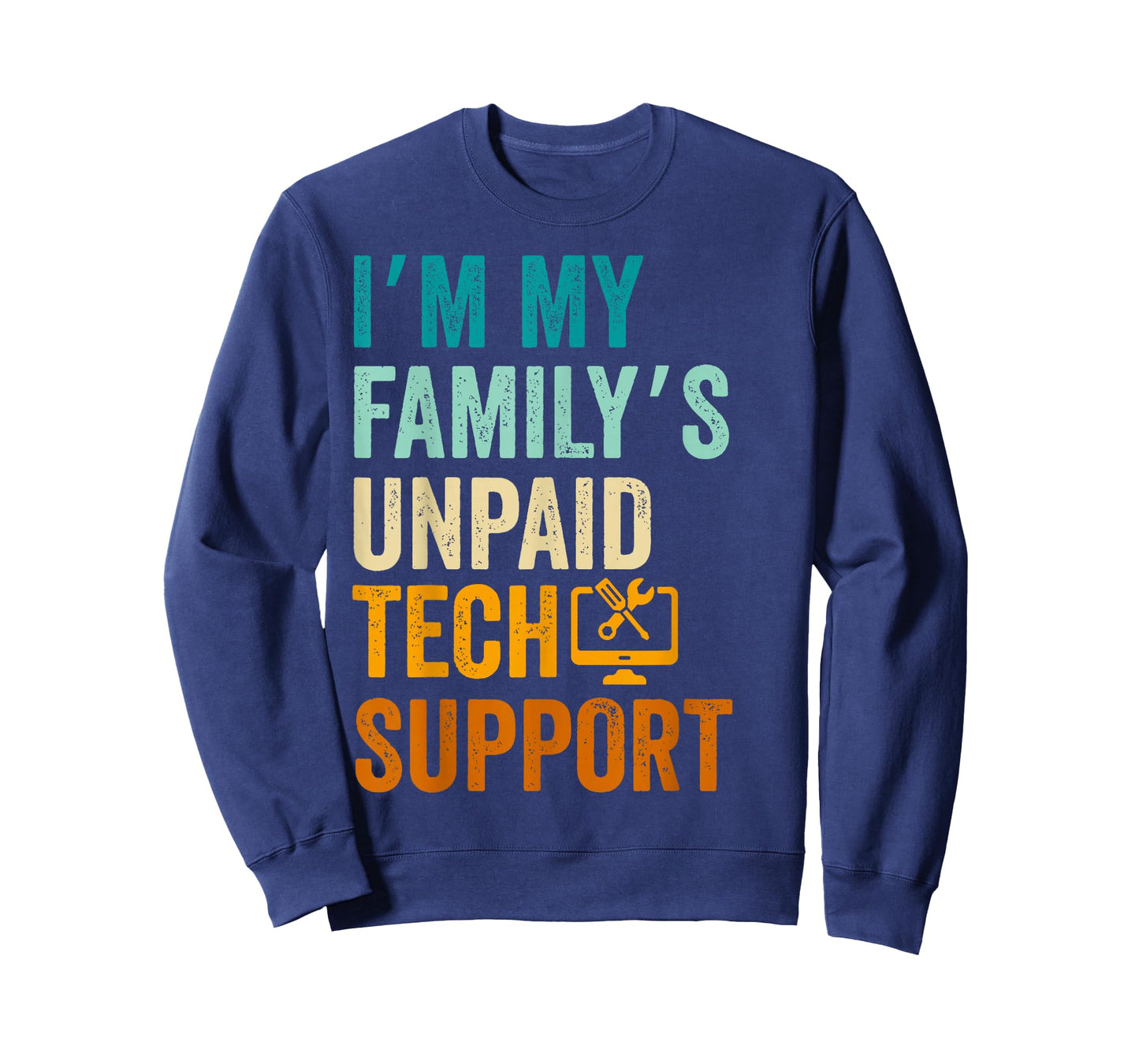 Im My Family’s Unpaid Tech Support IT Engineer Computer Nerd T-Shirt