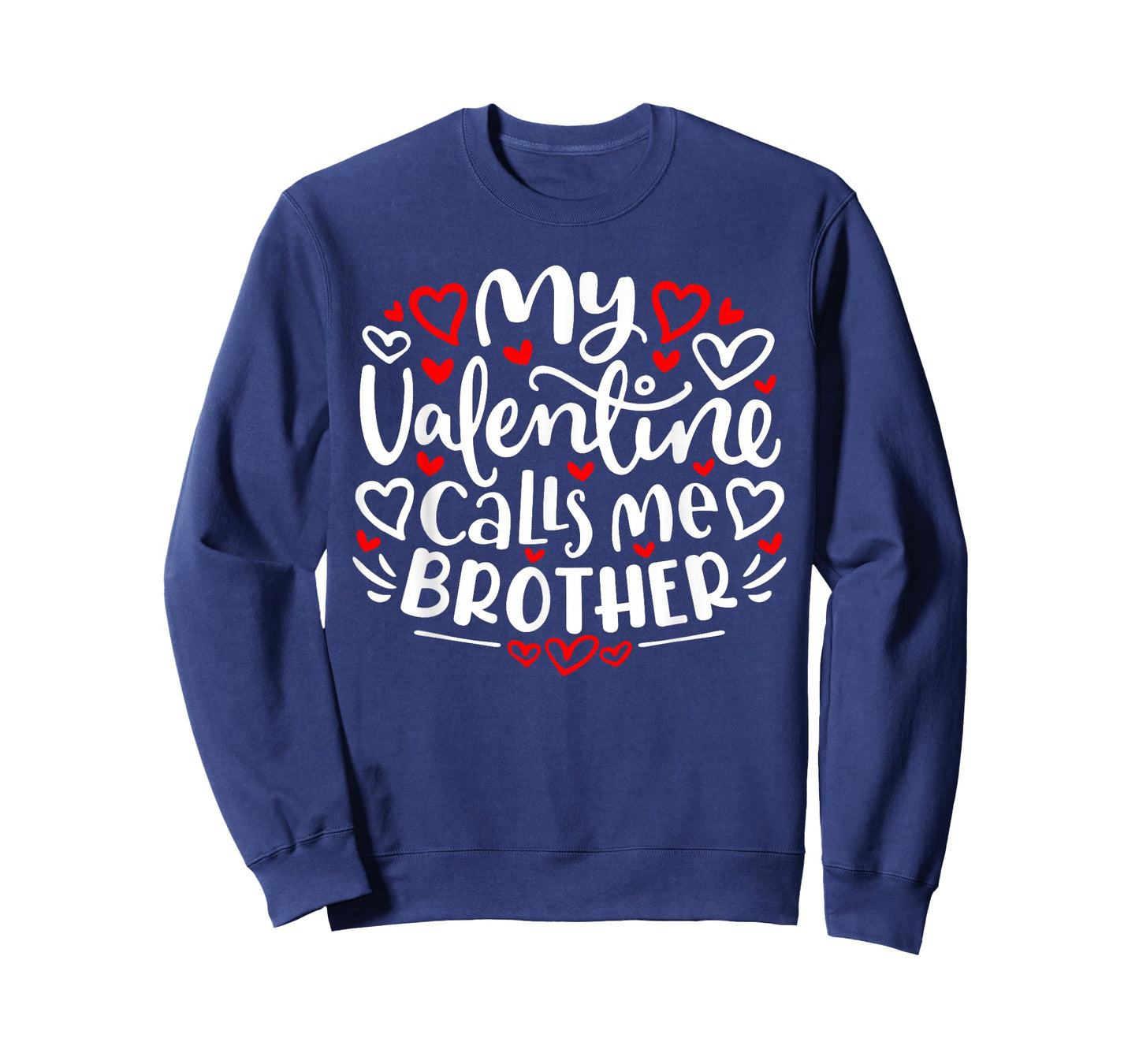 My Valentine Calls Me Brother Cute Heart Valentine's Day T-Shirt
