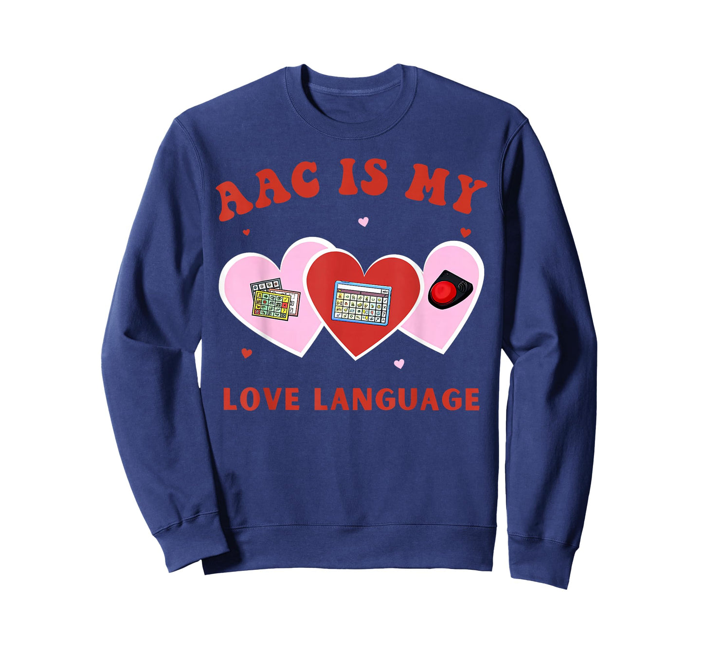 AAC is My Love Language Speech Pathologist Valentines T-Shirt