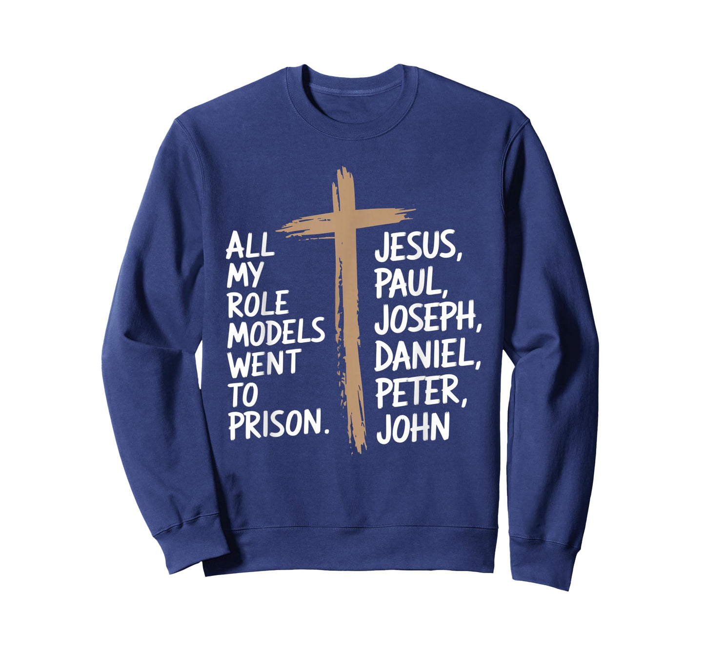 All My Role Models Went to Prison Jesus God Bible Gospel T-Shirt