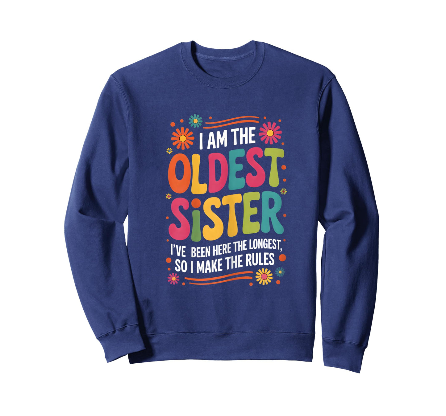 Oldest Sister I Make The Rules Matching Sibling T-Shirt