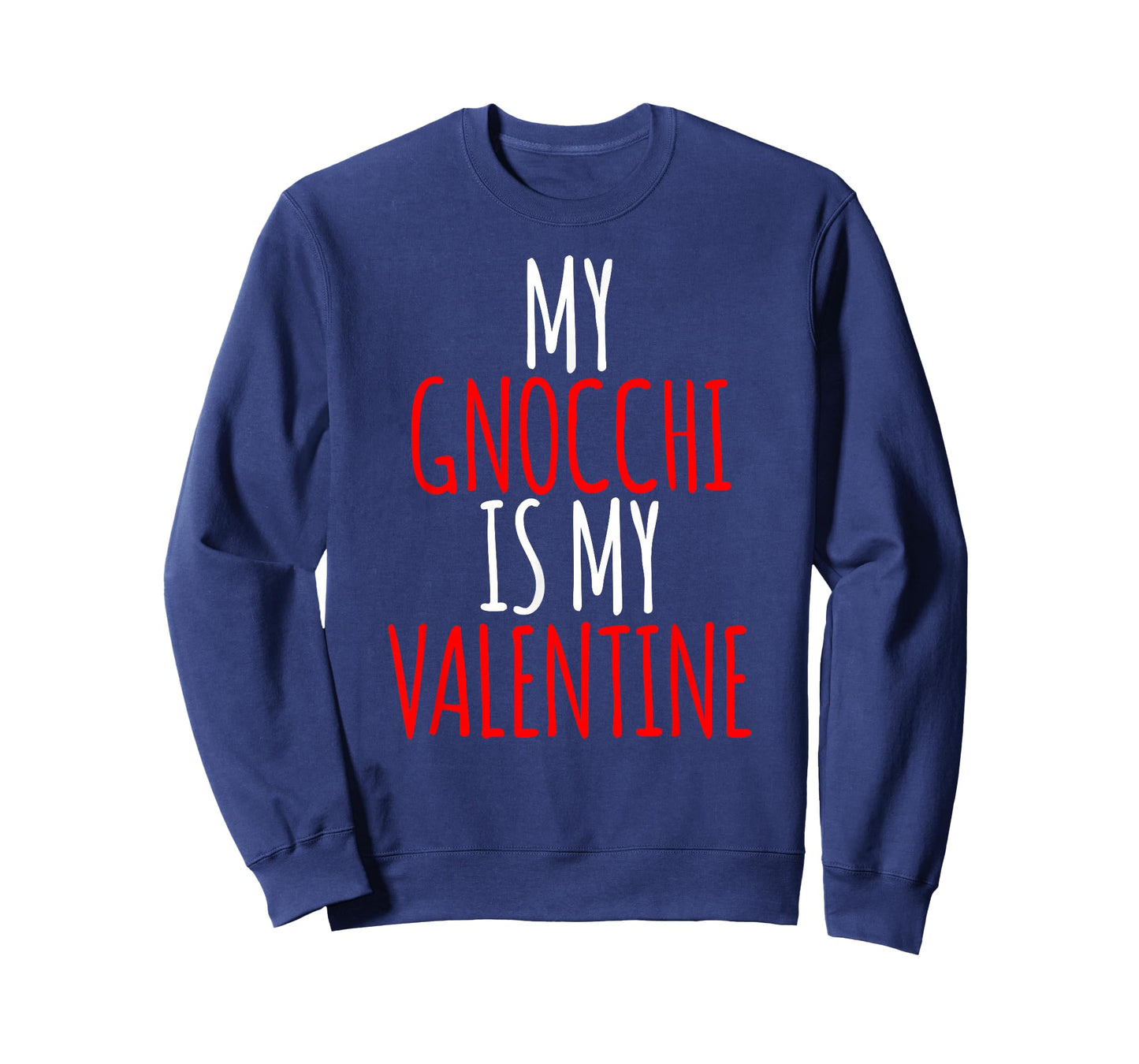 My Gnocchi is My Valentine Funny Valentines Day T-Shirt