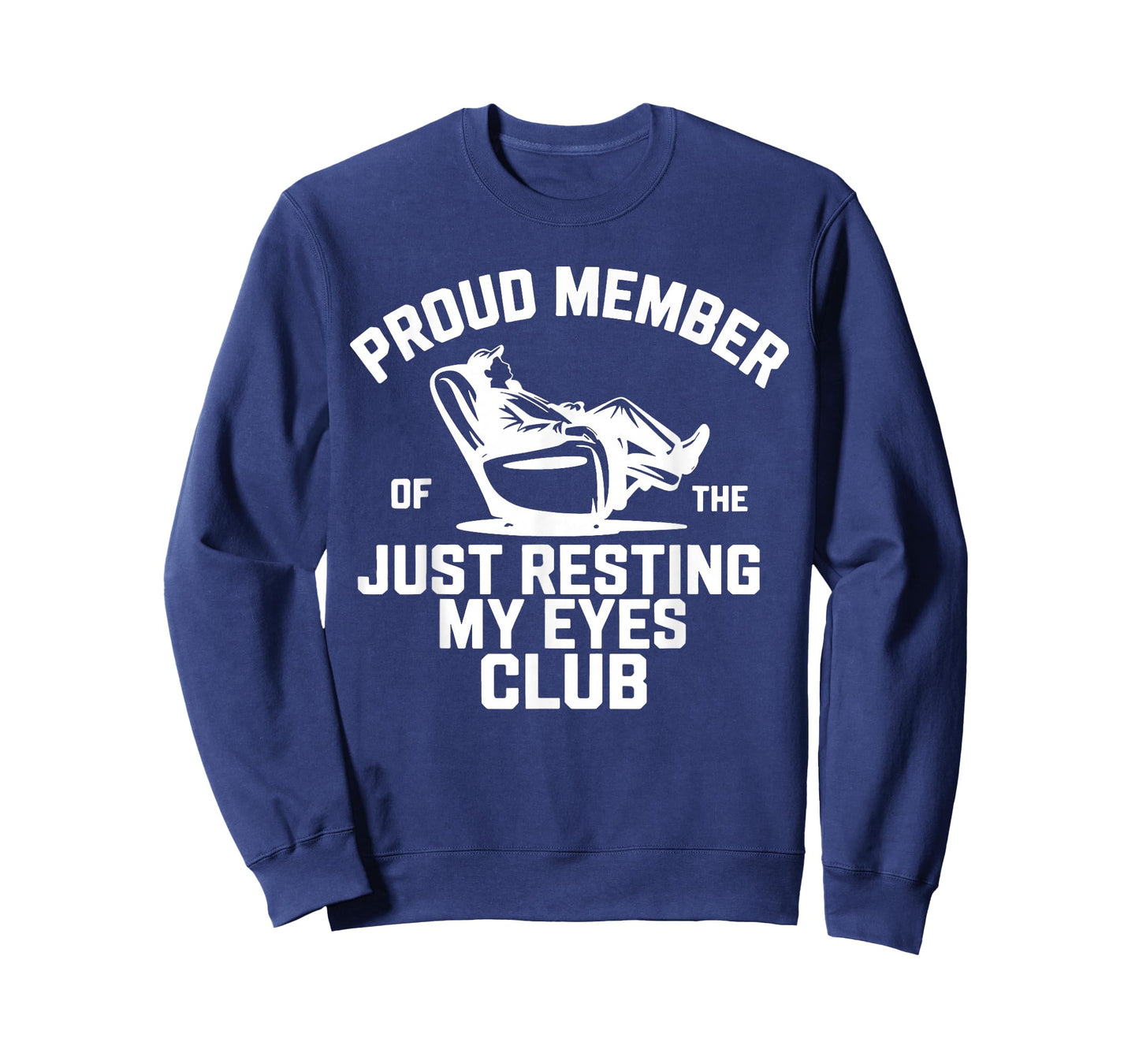 Proud Member of The Just Resting My Eyes Club Fathers Day T-Shirt