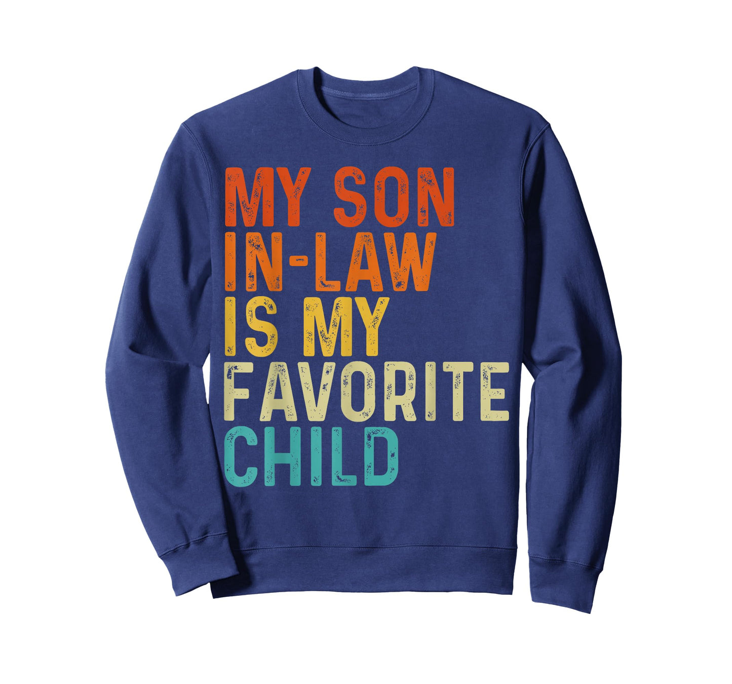 My Son in Law is My Favorite Child Funny Family Humor Retro T-Shirt