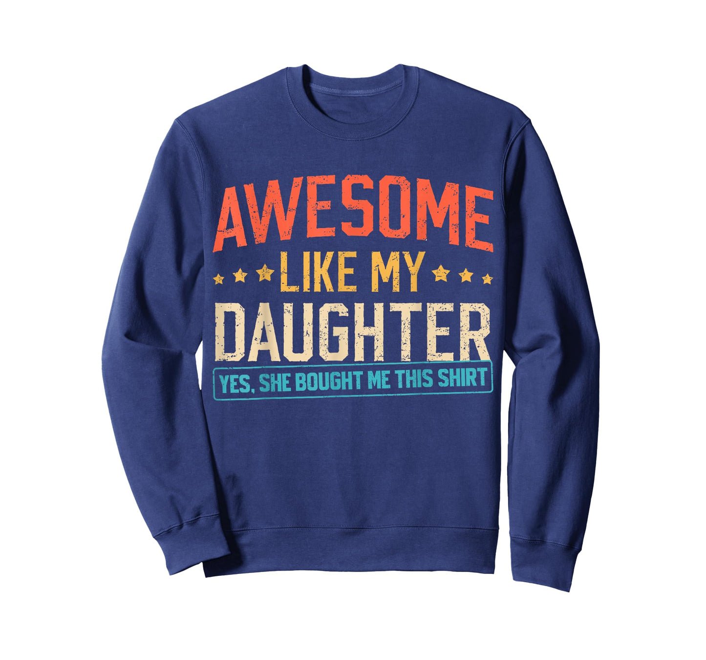 Awesome Like My Daughter Funny Dad Daddy Papa Mom Mama T-Shirt