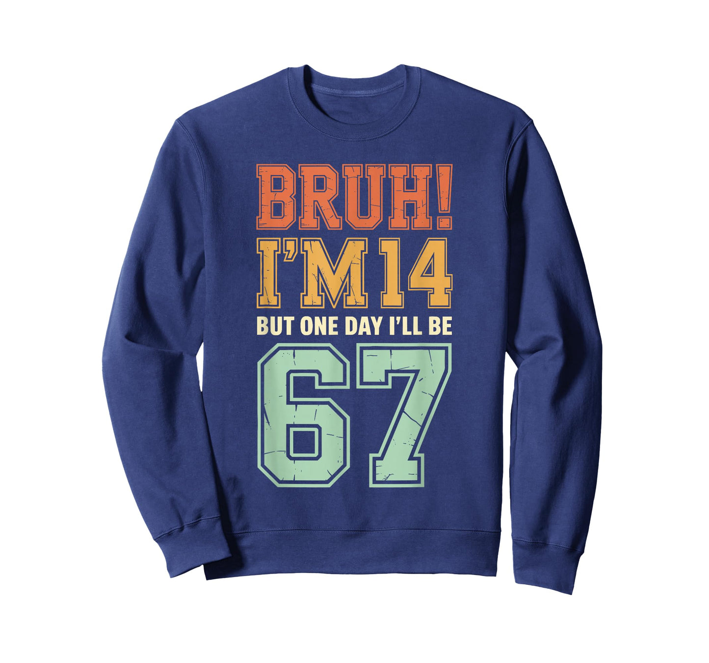 Bruh I'm 14 But One-Day I'll Be 67 Retro 14th Birthday Kids T-Shirt