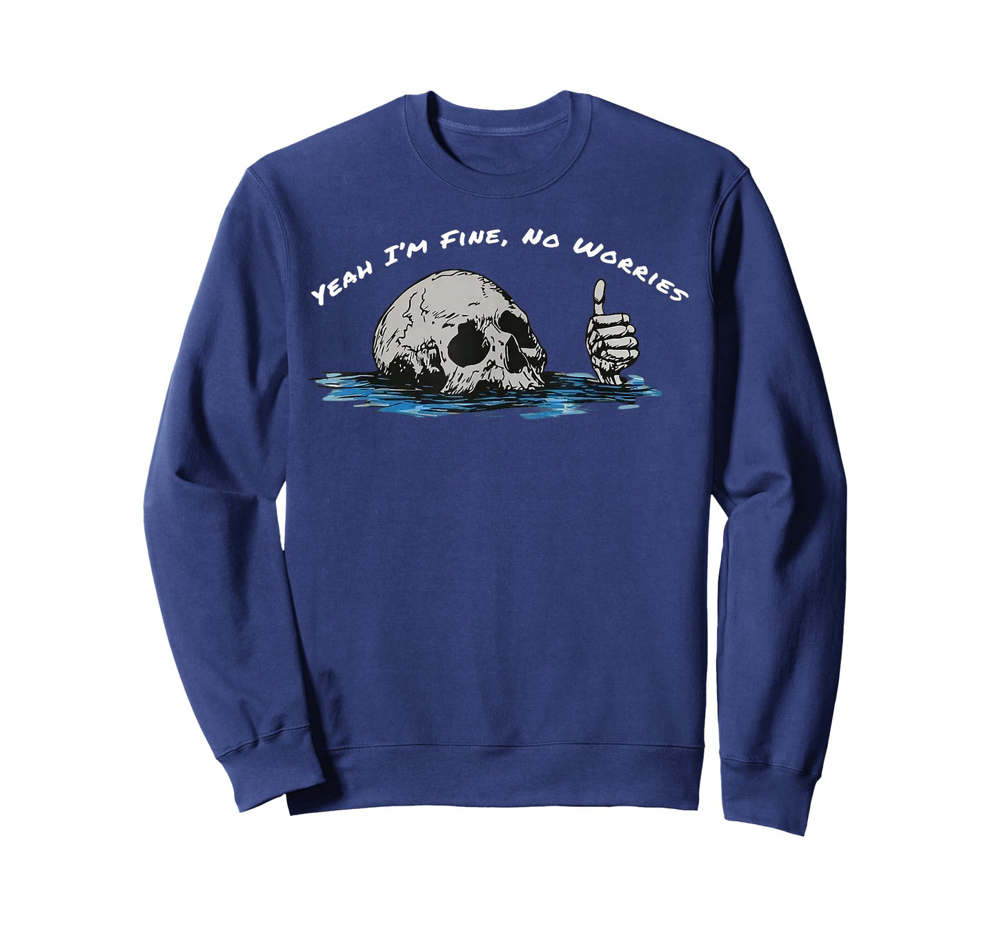 Yeah I’m Fine No Worries Skull Vintage Humor Quote T-Shirt