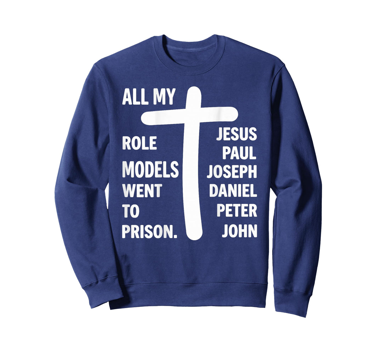 All My Role Models Went to Prison Jesus Bible (on Back) T-Shirt