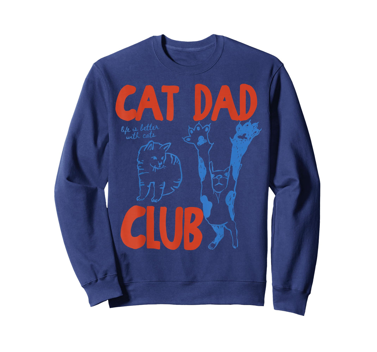 Cat Dad Club Life is Better with Cats Father's Day Cat Dad T-Shirt