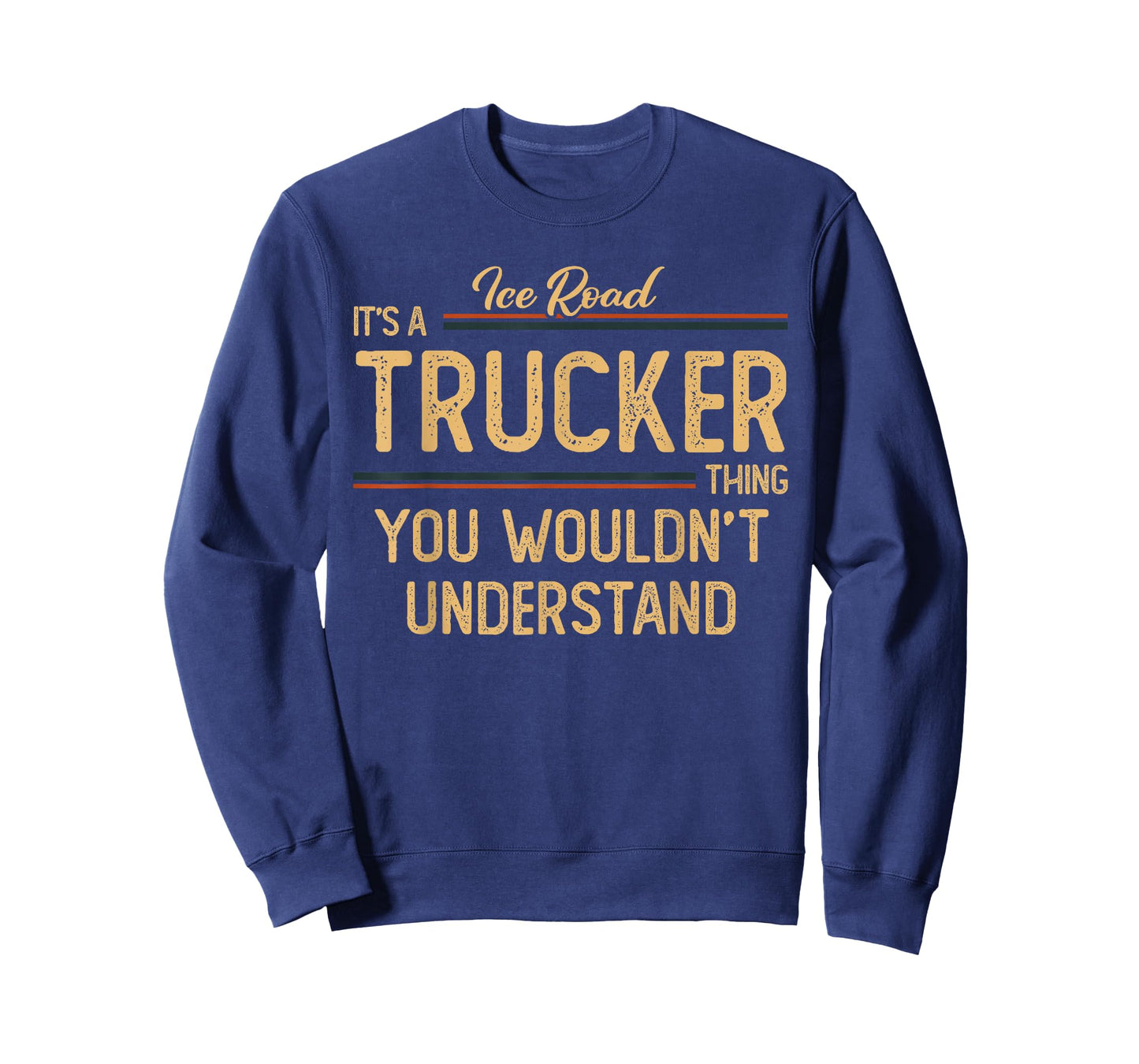 Ice Road Trucker | Semi Trucking Dad T-Shirt