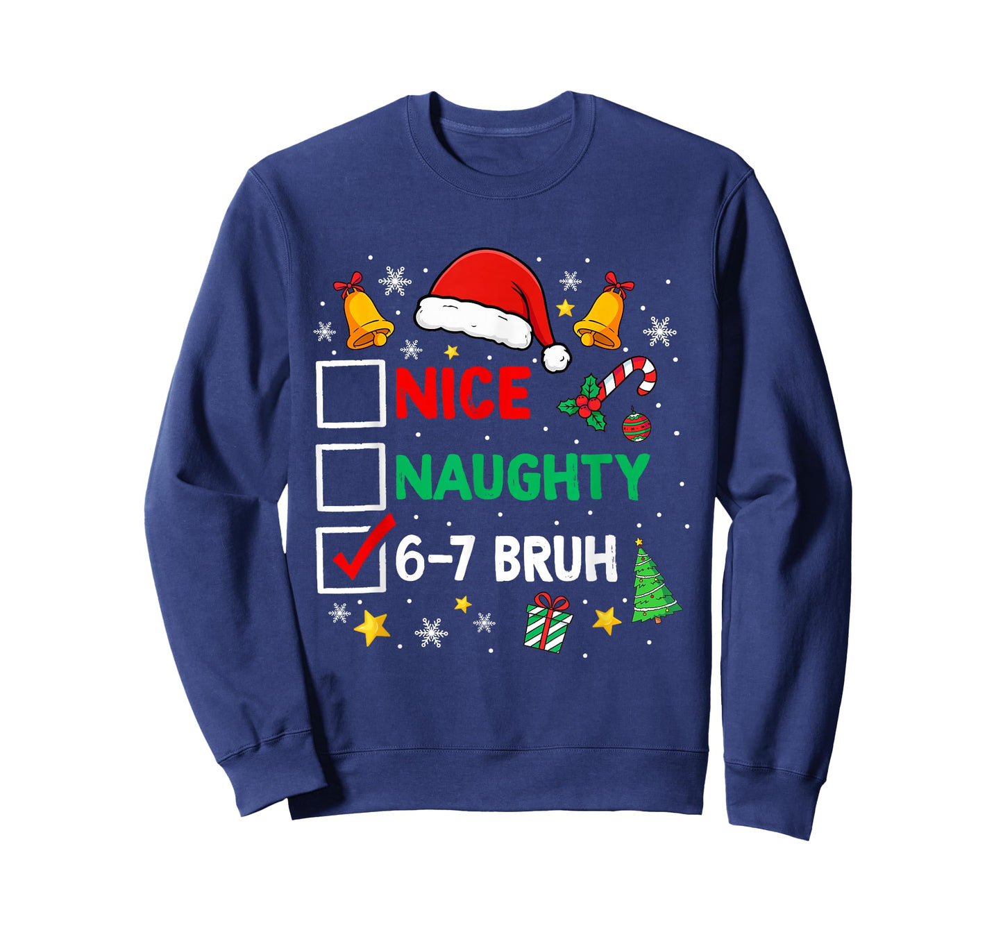 Funny 6-7 Bruh Christmas Checklist Cute Naughty Nice Holiday T-Shirt