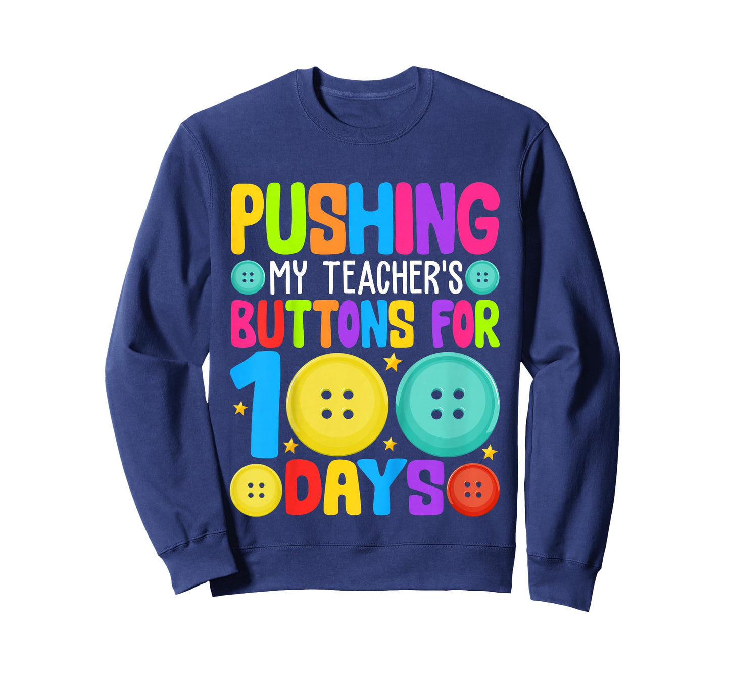 Pushing My Teacher's Buttons for 100 Days of School Kids T-Shirt