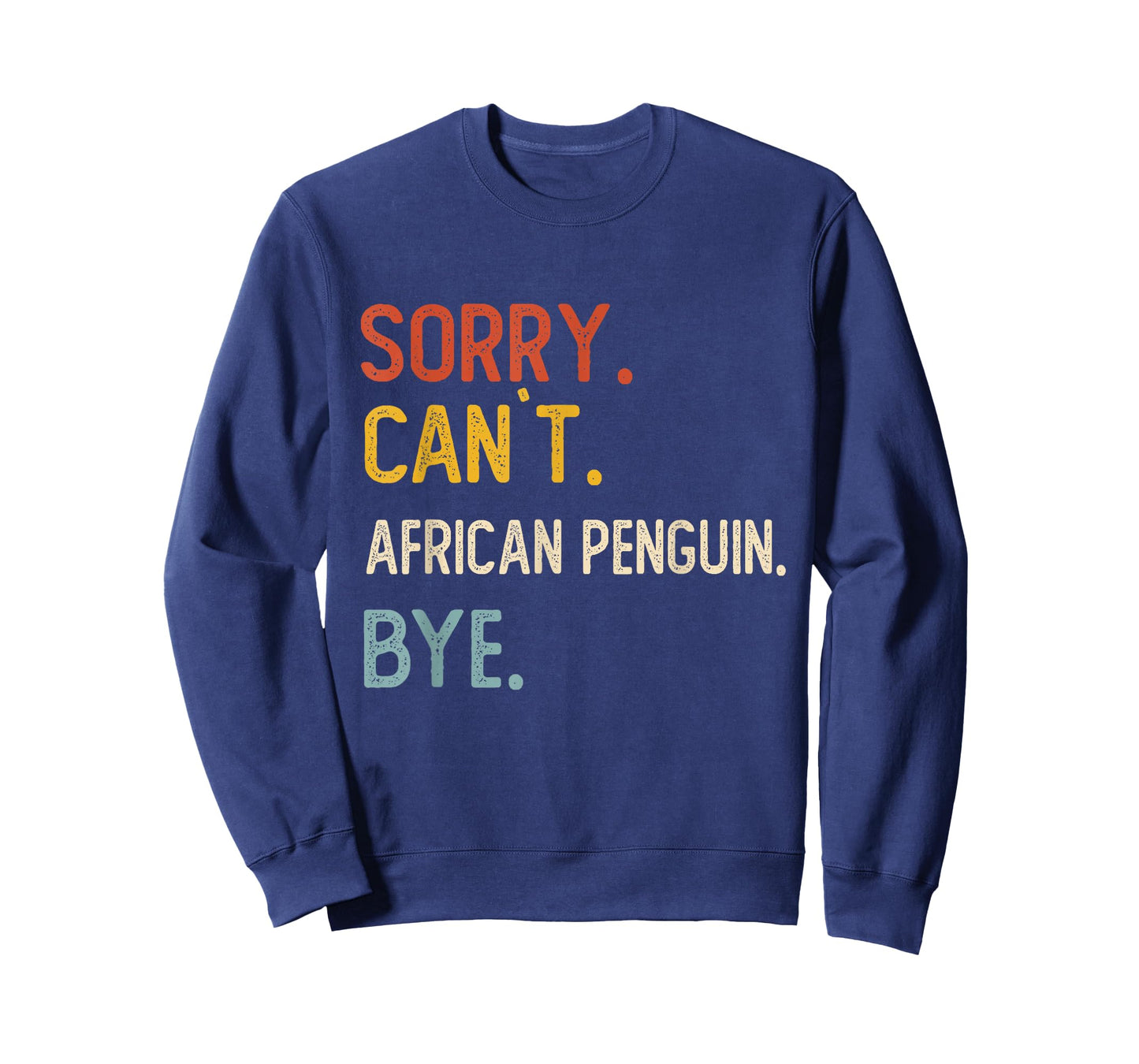 Sorry Can't African Penguin Bye Shirt African Penguin Lovers T-Shirt