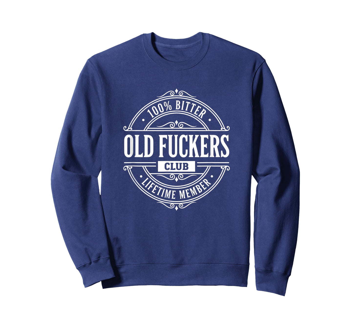 Literary Humor 100% Bitter Old Fuckers Club Lifetime Member T-Shirt