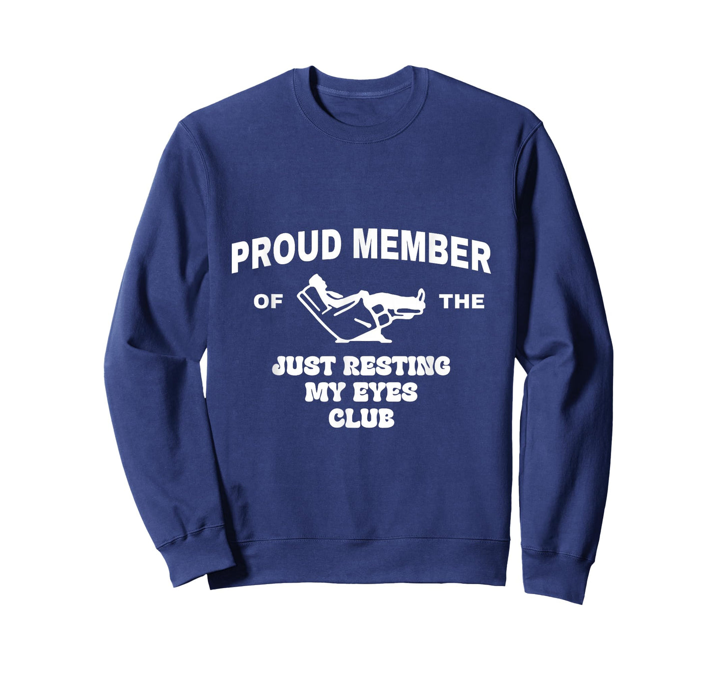 Proud Member of The Just Resting My Eyes Club T-Shirt