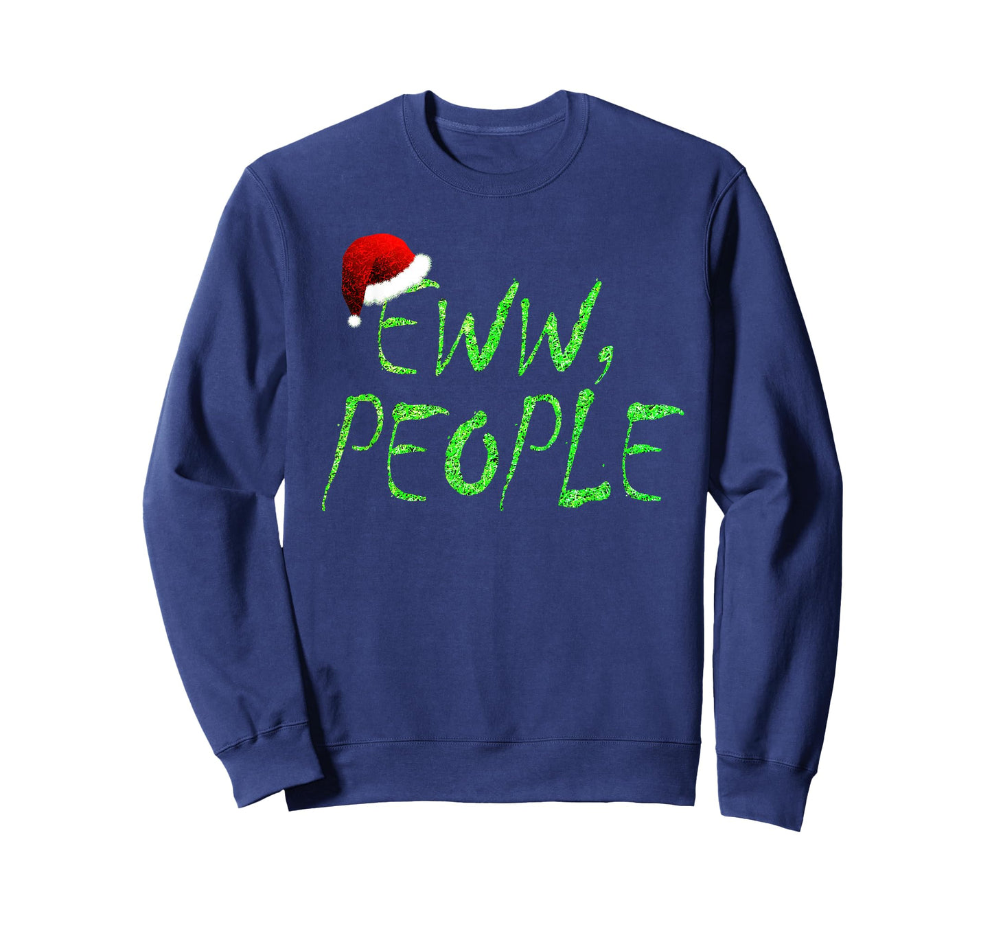 Eww, People Santa Hat Green Funny Christmas Mens Womens Kids T-Shirt