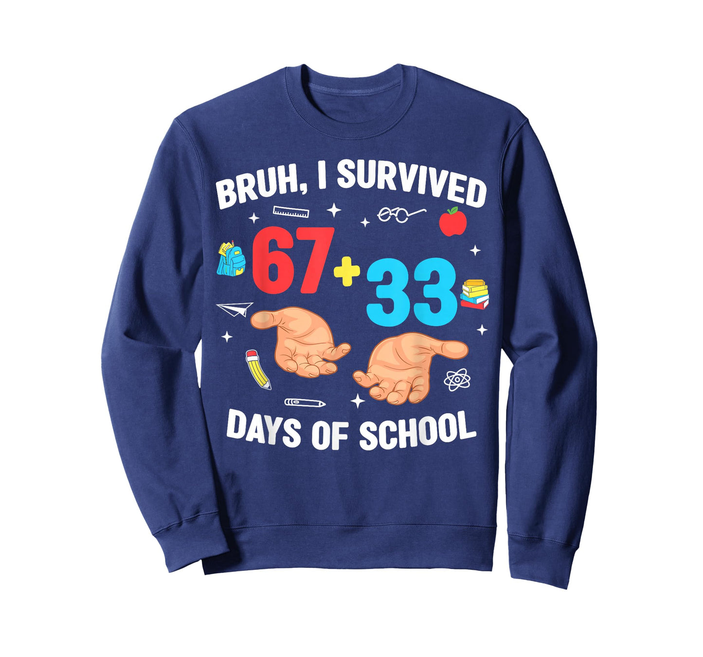 Bruh I Survived 67+33 Days of School 100th Day Funny 67 Meme T-Shirt