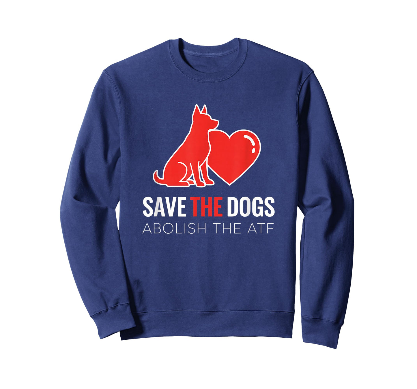 Dog Save The Dogs Dog Heart Design, Abolish The ATF T-Shirt