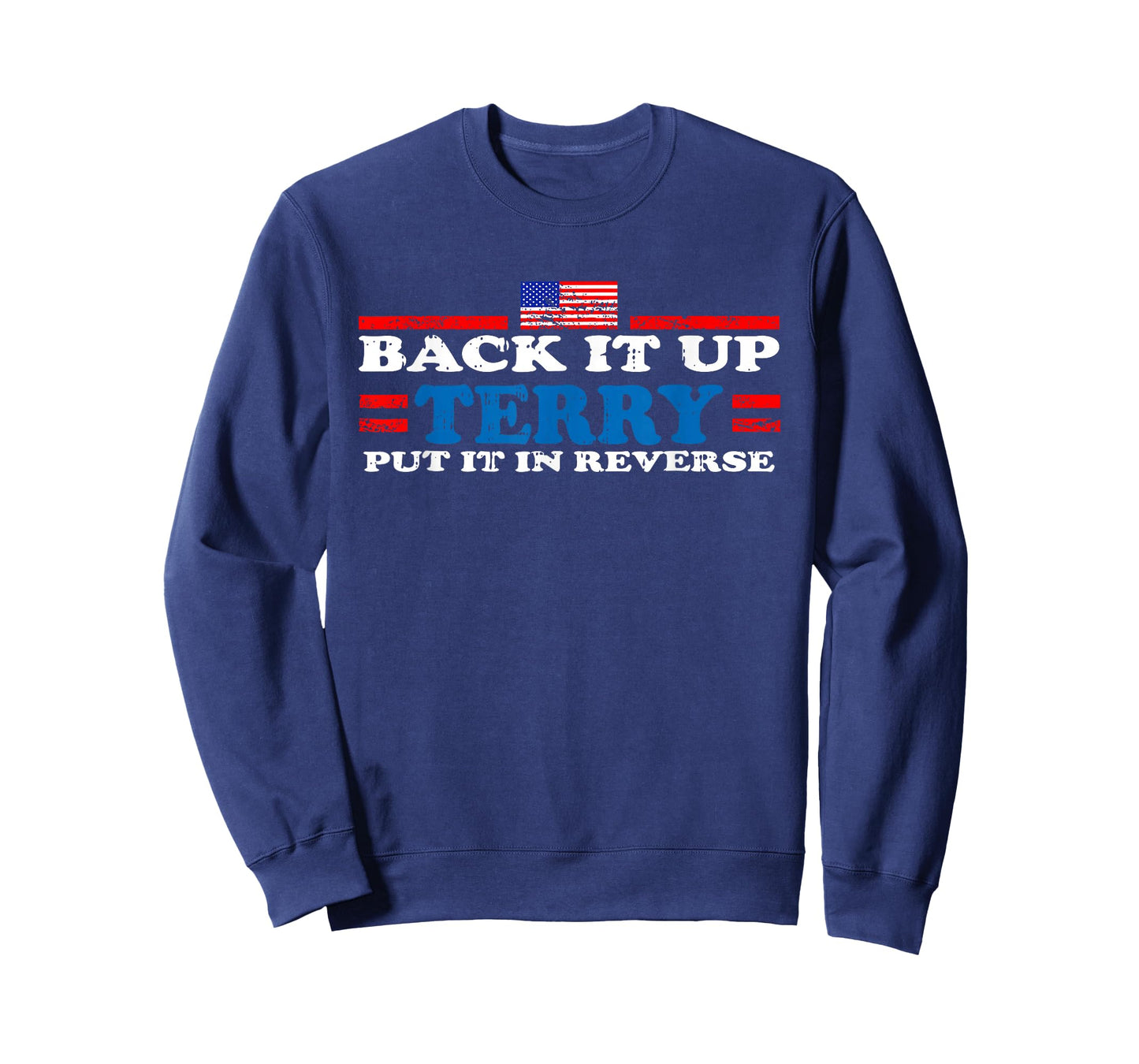Back up Terry Put it in Reverse T-Shirt