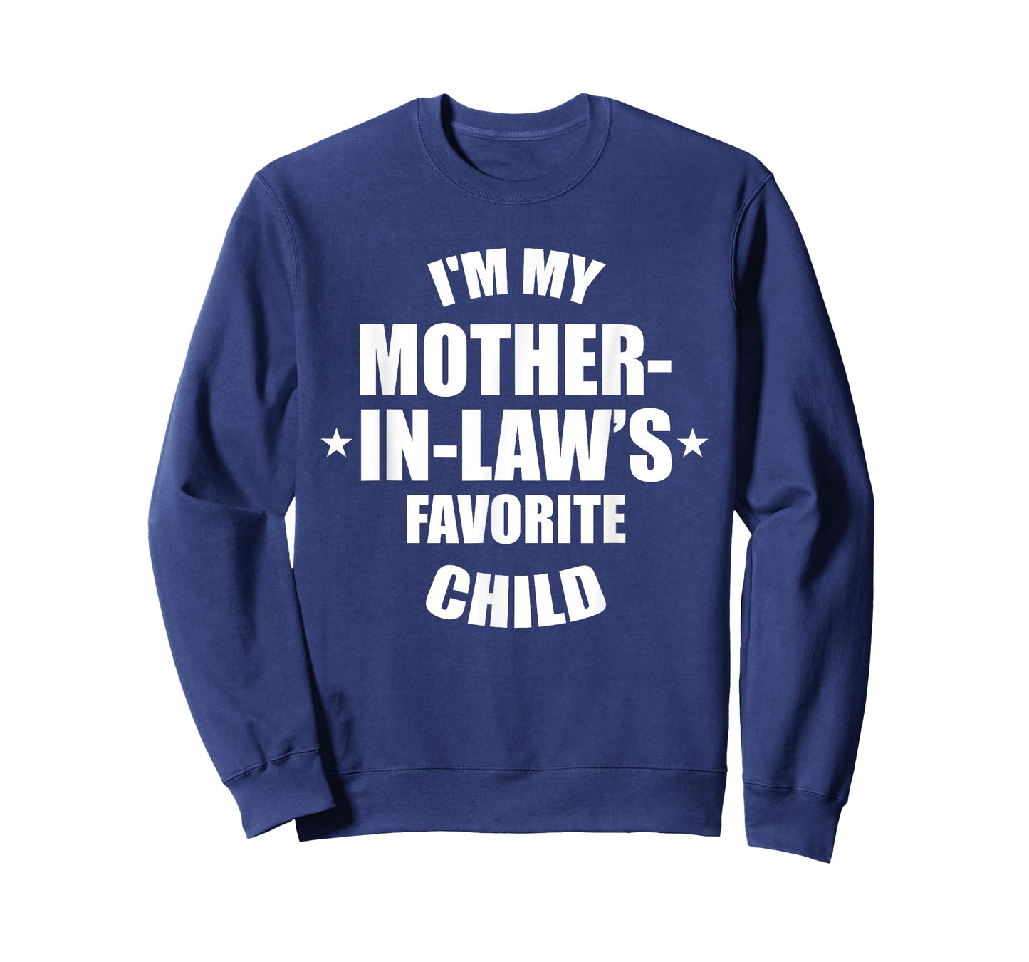 I'm My Mother-in-Law’s Favorite Child Family in-Law Humor T-Shirt