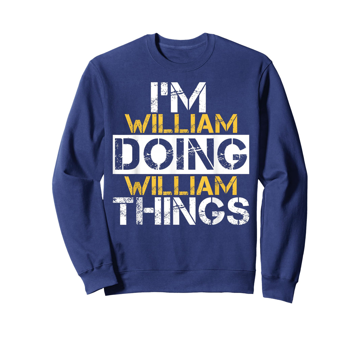 I'm William Doing William Things T-Shirt Name William T-Shirt