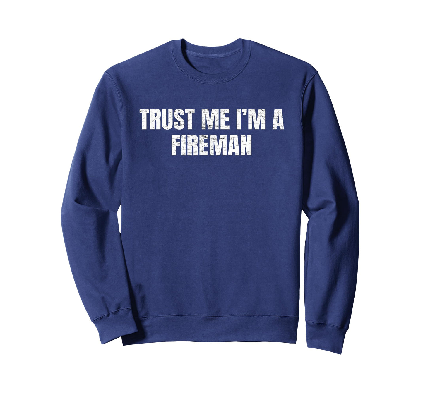 Trust Me Im A Fireman Funny Firefighter Pride T-Shirt