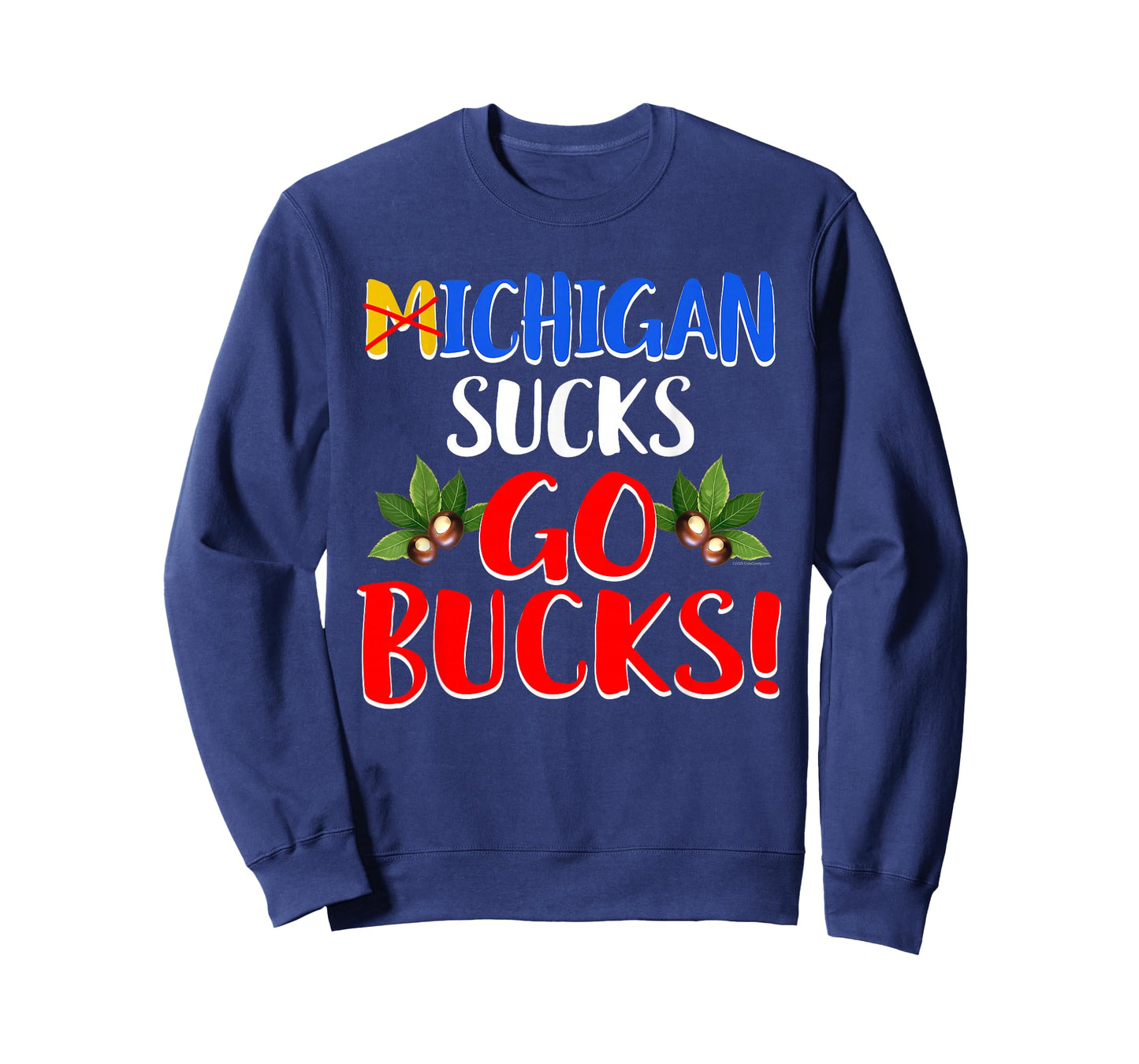 Michigan Sucks Go Bucks Funny Ohio Home Buckeye Quote State T-Shirt