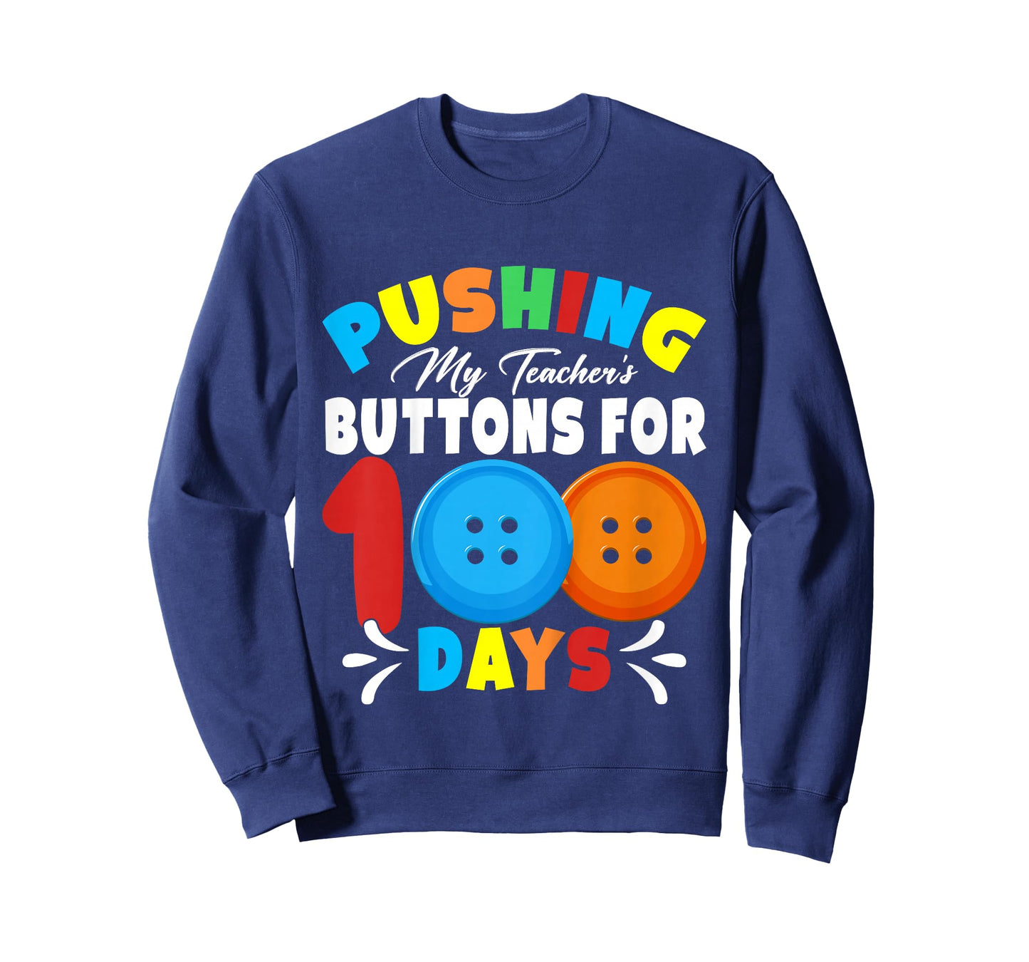 Pushing My Teacher's Buttons for 100 Days of School Kids T-Shirt