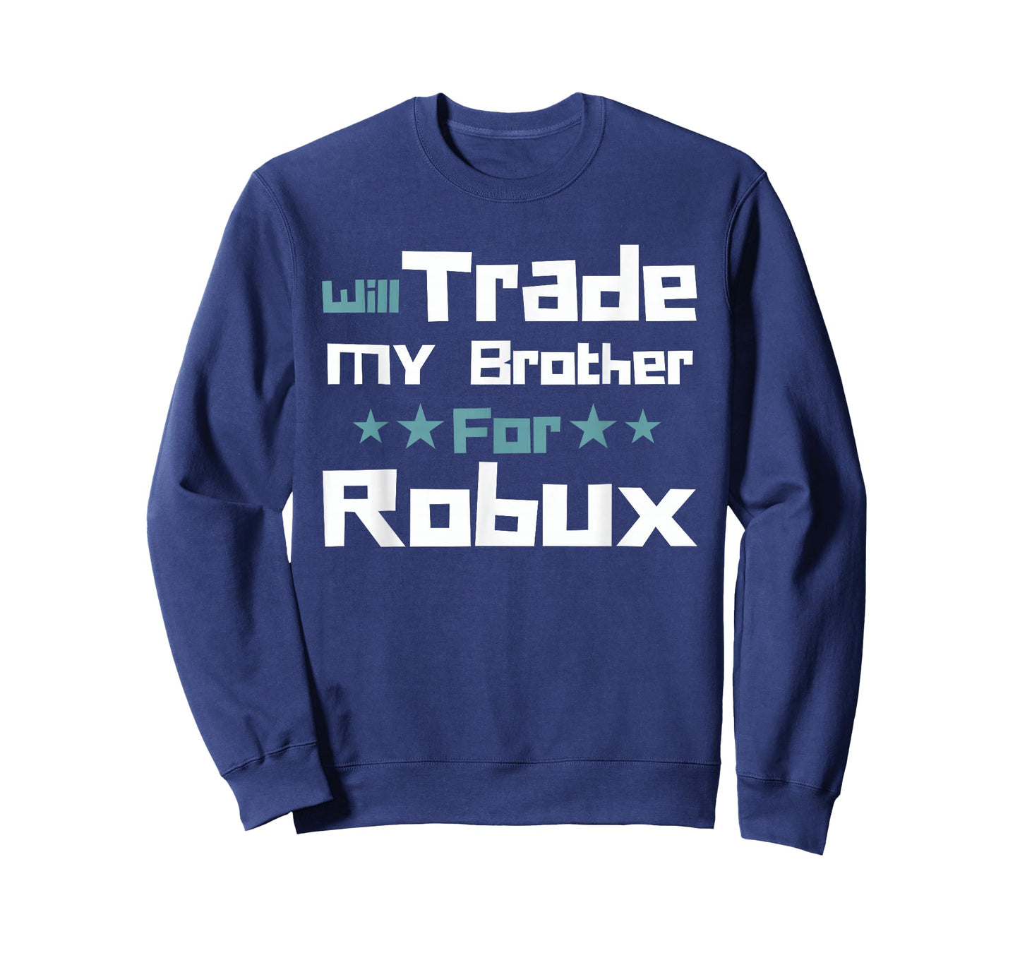 Will Trade My Brother for Robux Funny Gaming Kids T-Shirt