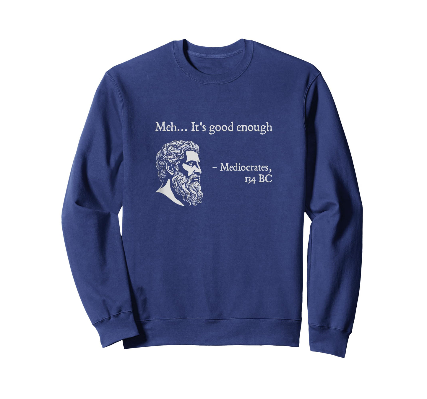 It's Good Enough, Mediocrates | Nerdy Ancient Greek History T-Shirt