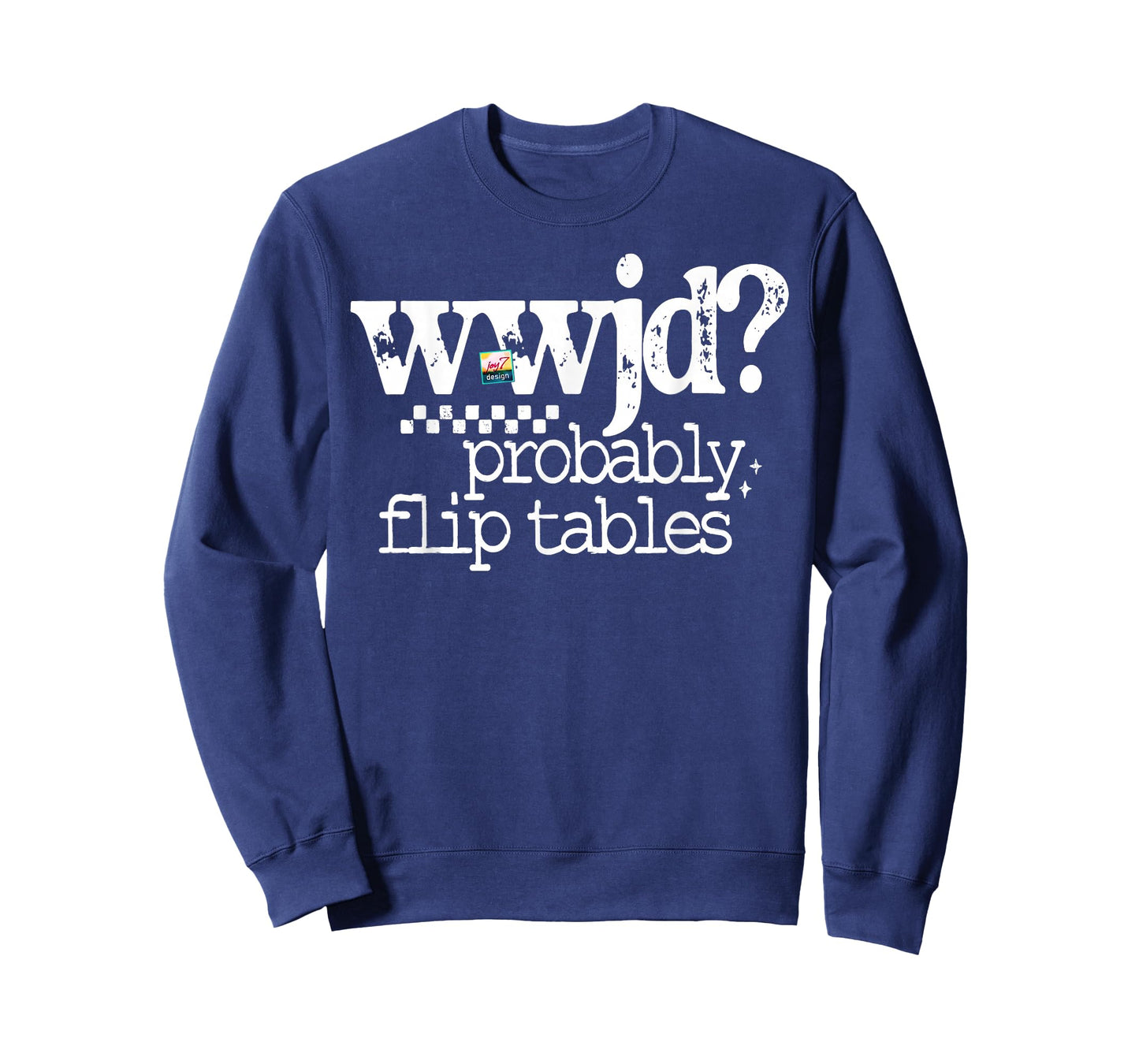 Retro WWJD Probably Flip Tables Christian Sarcastic Quote T-Shirt