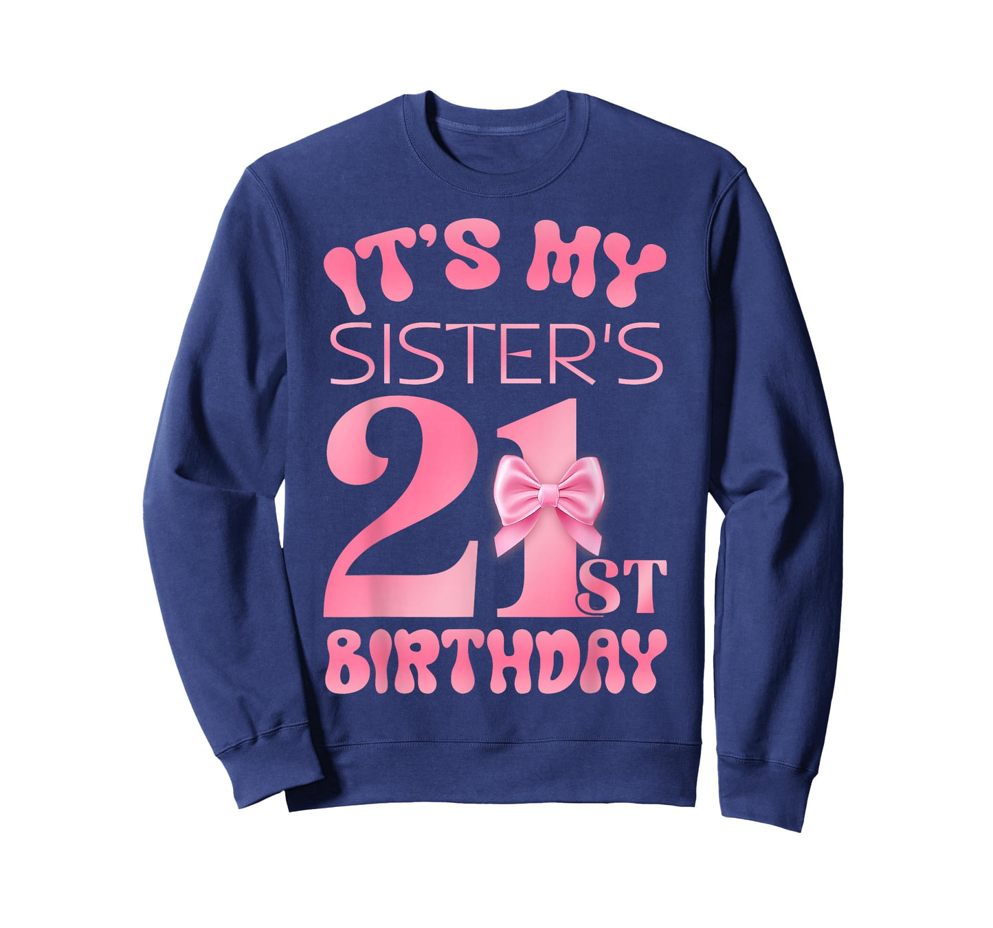 It's My Sister's 21st Birthday Girl Pink Party Themes T-Shirt