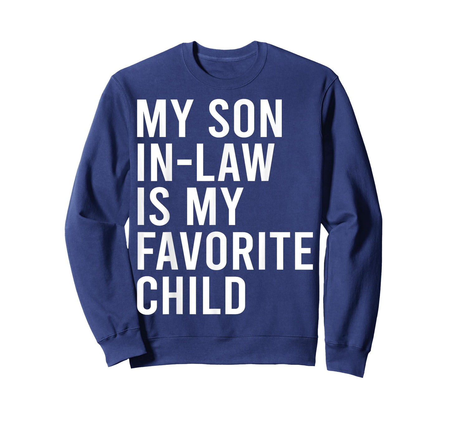My Son in Law is My Favorite Child Funny Family Matching T-Shirt