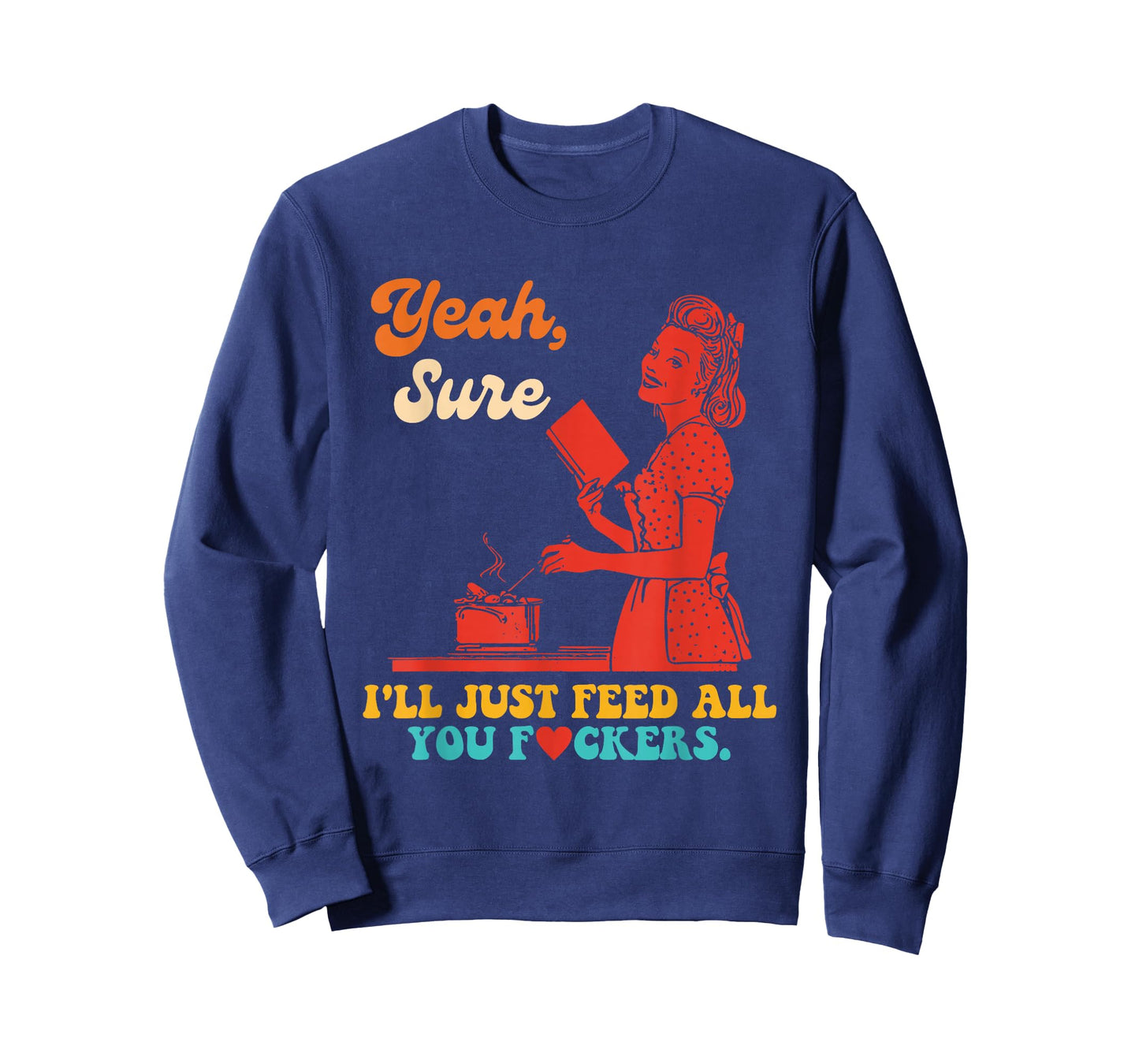 Yeah, Sure I'll Just Feed All You Fckers Book Lover Quote T-Shirt