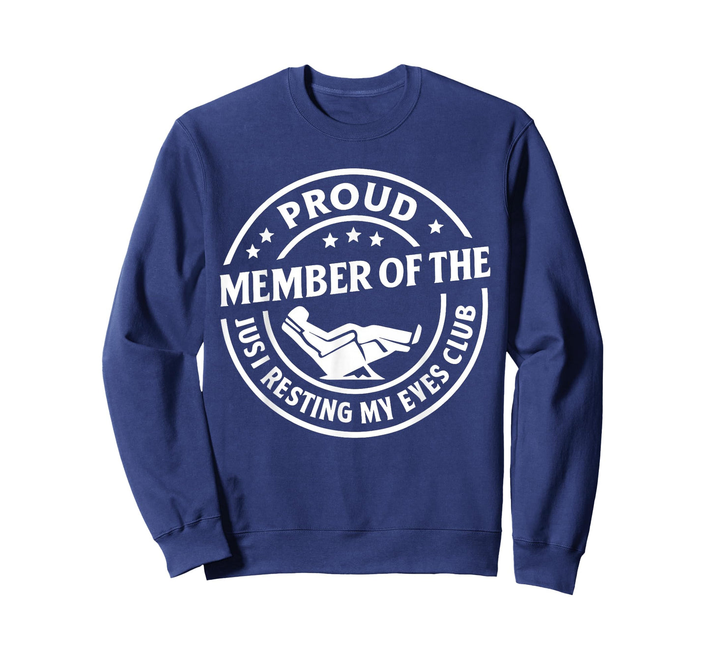 Proud Member of The Just Resting My Eyes Club Funny Humor T-Shirt
